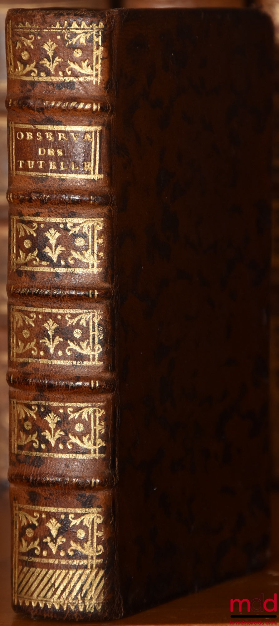 CAUVET (Jules) – OBSERVATIONS SUR LE RÈGLEMENT DES TUTELLES, Arrêté par le Parlement de Rouen, le 7 Mars 1673