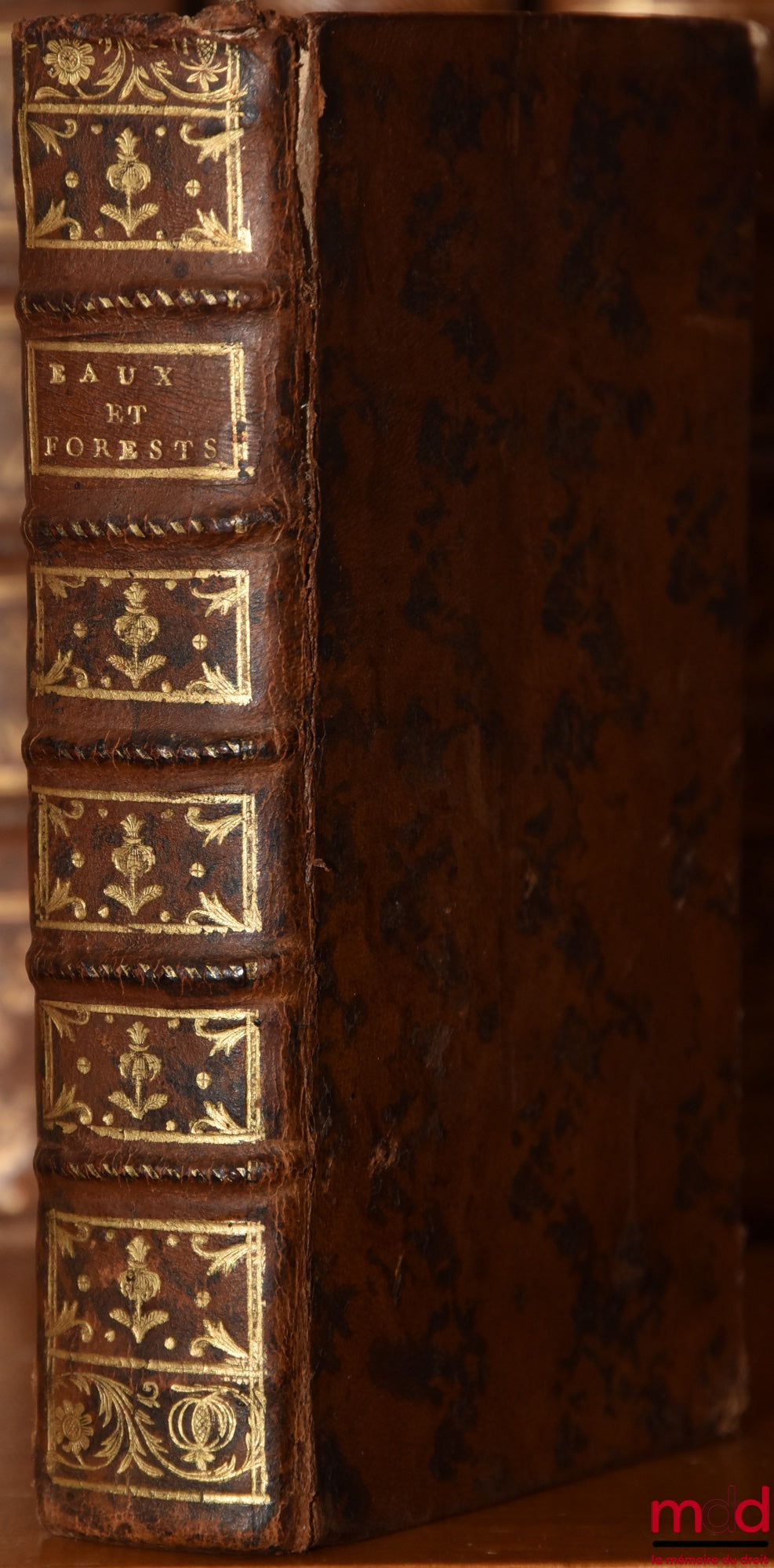 ORDONNANCE DE LOUIS XIV, ROI DE FRANCE ET DE NAVARRE, SUR LE FAIT DES EAUX ET FORÊSTS, donnée à S. Germain-en-Laye au mois d’Août 1669. Avec les Réglemens rendus en interprétation jusqu’à présent. Nouvelle édition plus correcte que les précédentes