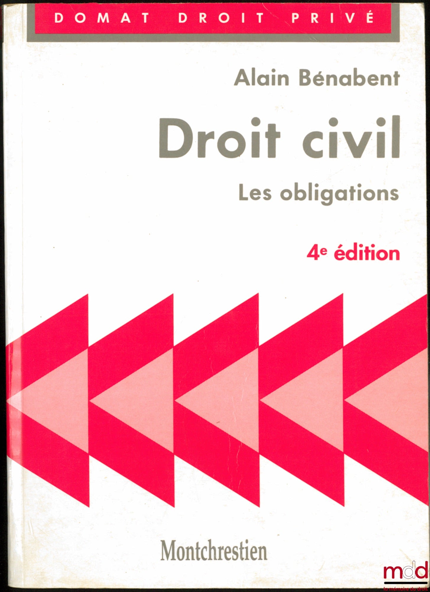 BÉNABENT (Alain) – DROIT CIVIL : LES OBLIGATIONS, 4ème éd., coll. Domat / Droit privé