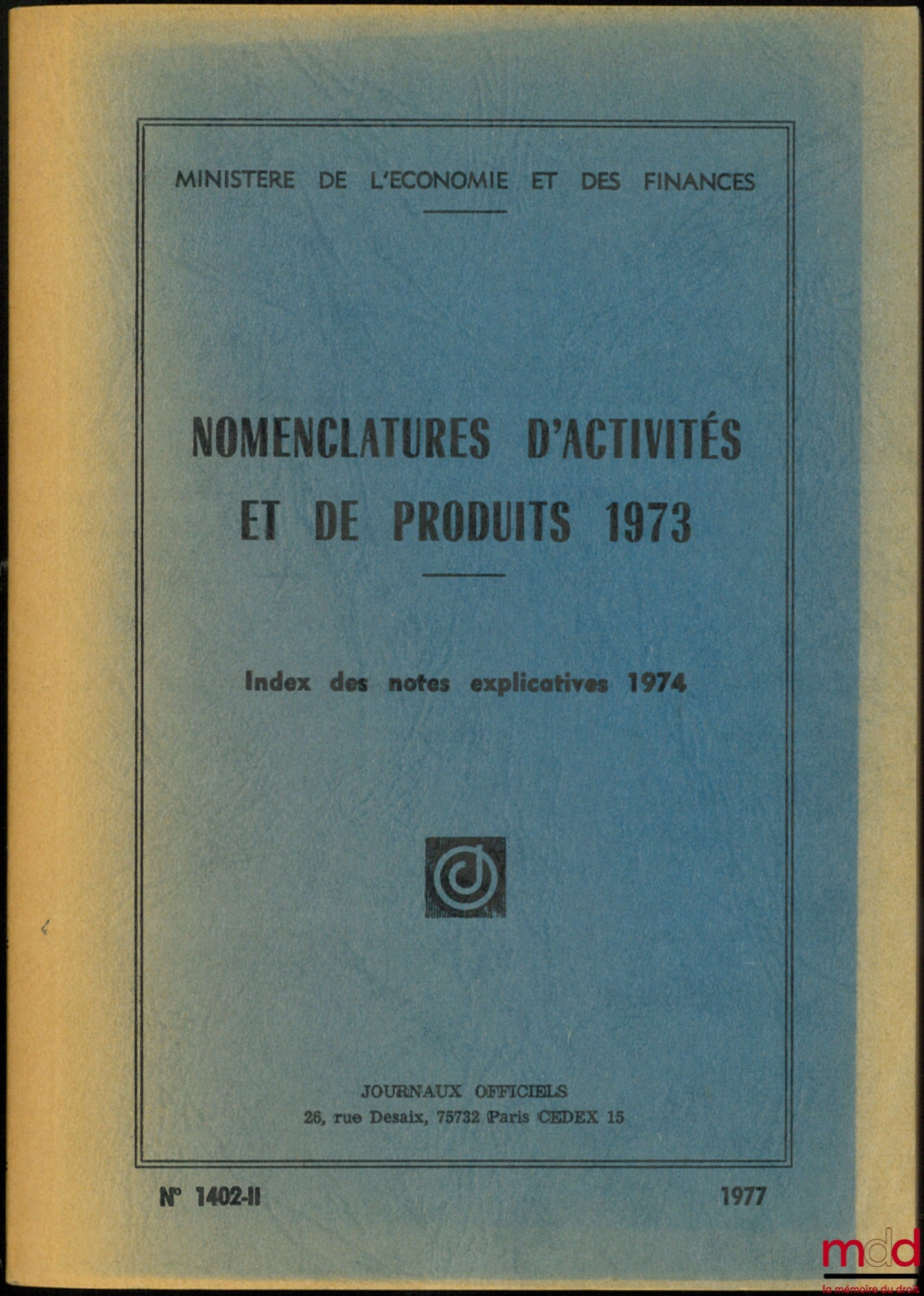 [Ministère de l’Économie et de Finances] – NOMENCLATURES D’ACTIVITÉS ET DE PRODUITS 1973, Index des notes explicatives 1974