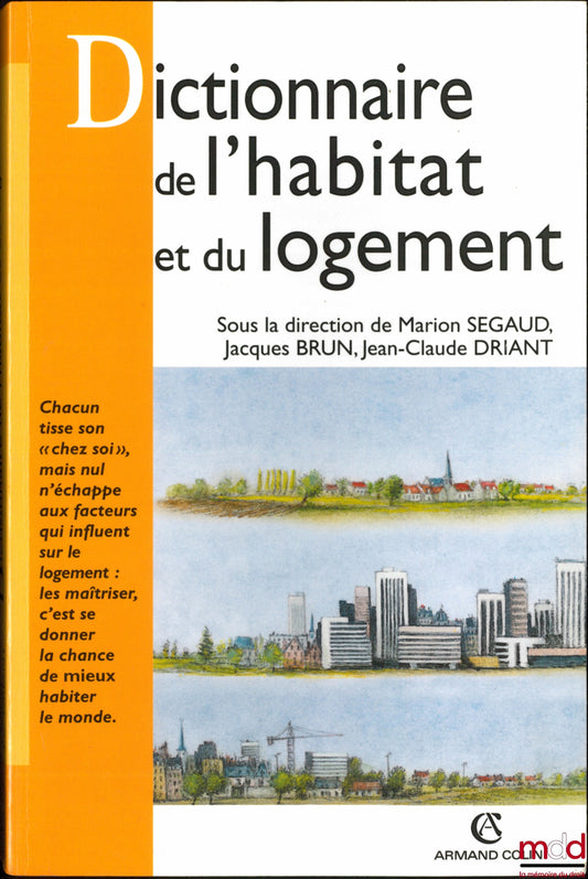 [Sous la direction de SEGAUD (Marion), BRUN (Jacques) & DRIANT (Jean-Claude)] – DICTIONNAIRE DE L’HABITAT ET DU LOGEMENT