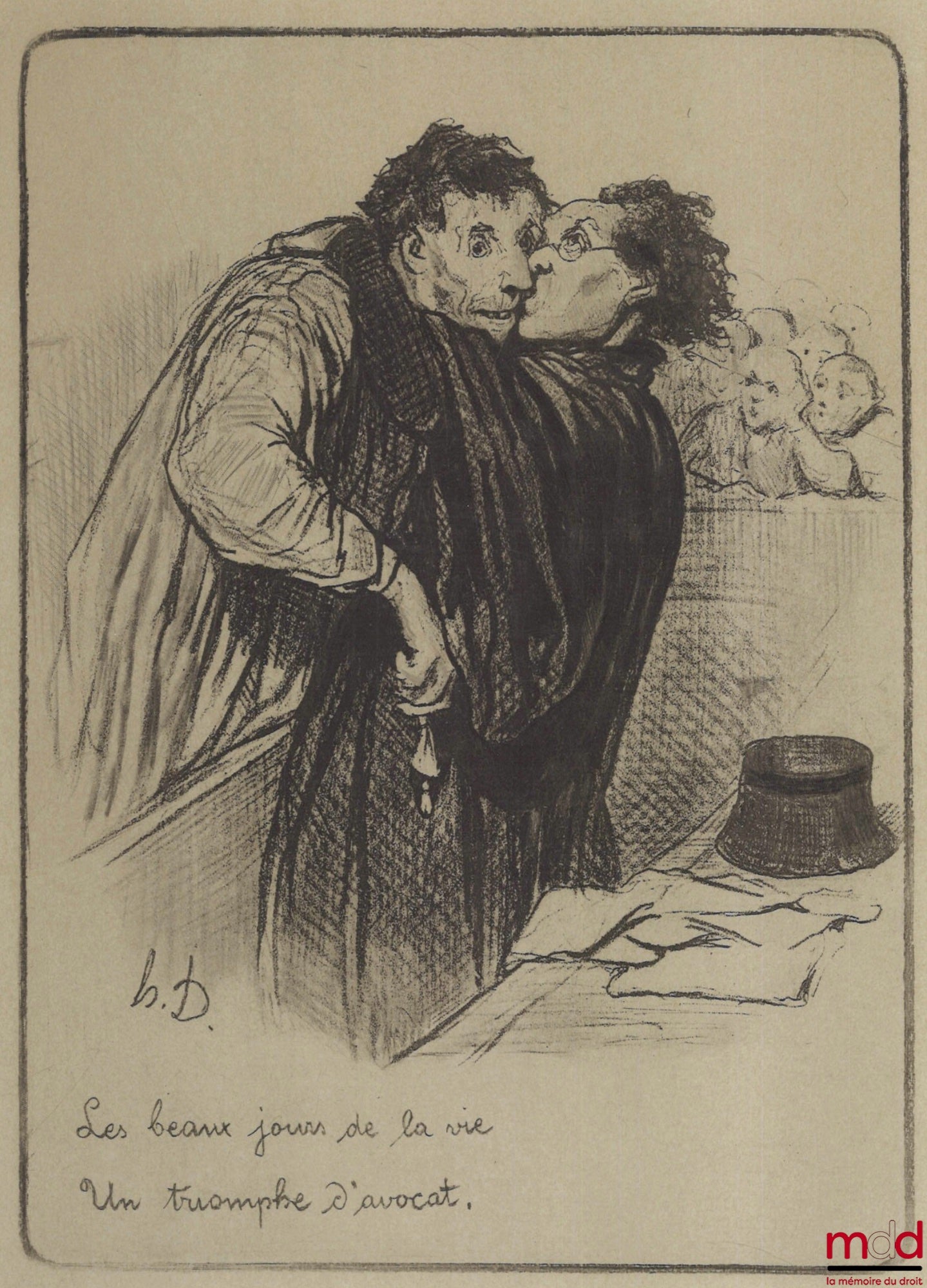 DAUMIER (Honoré) – LES GENS DE JUSTICE, Lithographie en noir signée et publiée initialement dans Le Charivari du 23 février 1845 : « Les beaux jours de la vie Un triomphe d’Avocat. »