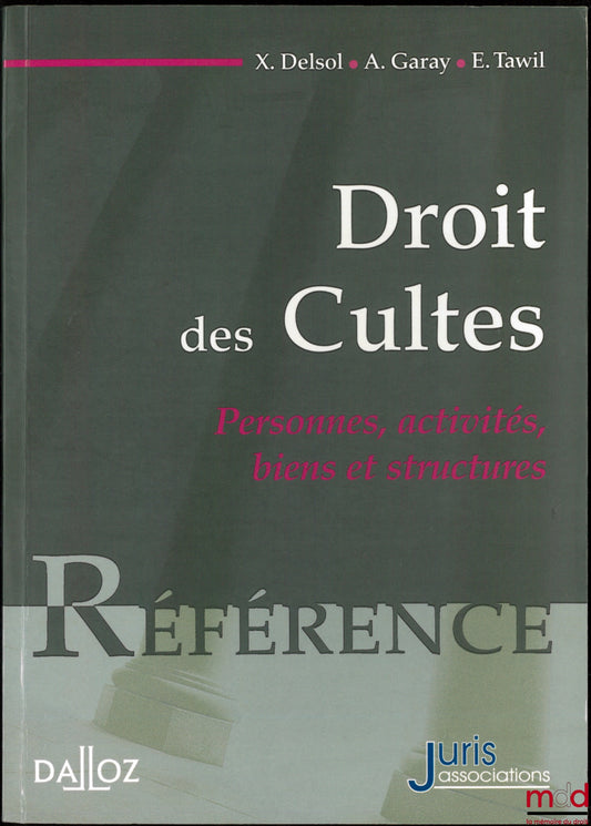 DELSOL (Xavier), GARAY (Alain) & TAWIL (Emmanuel) – DROIT DES CULTES, coll. Références