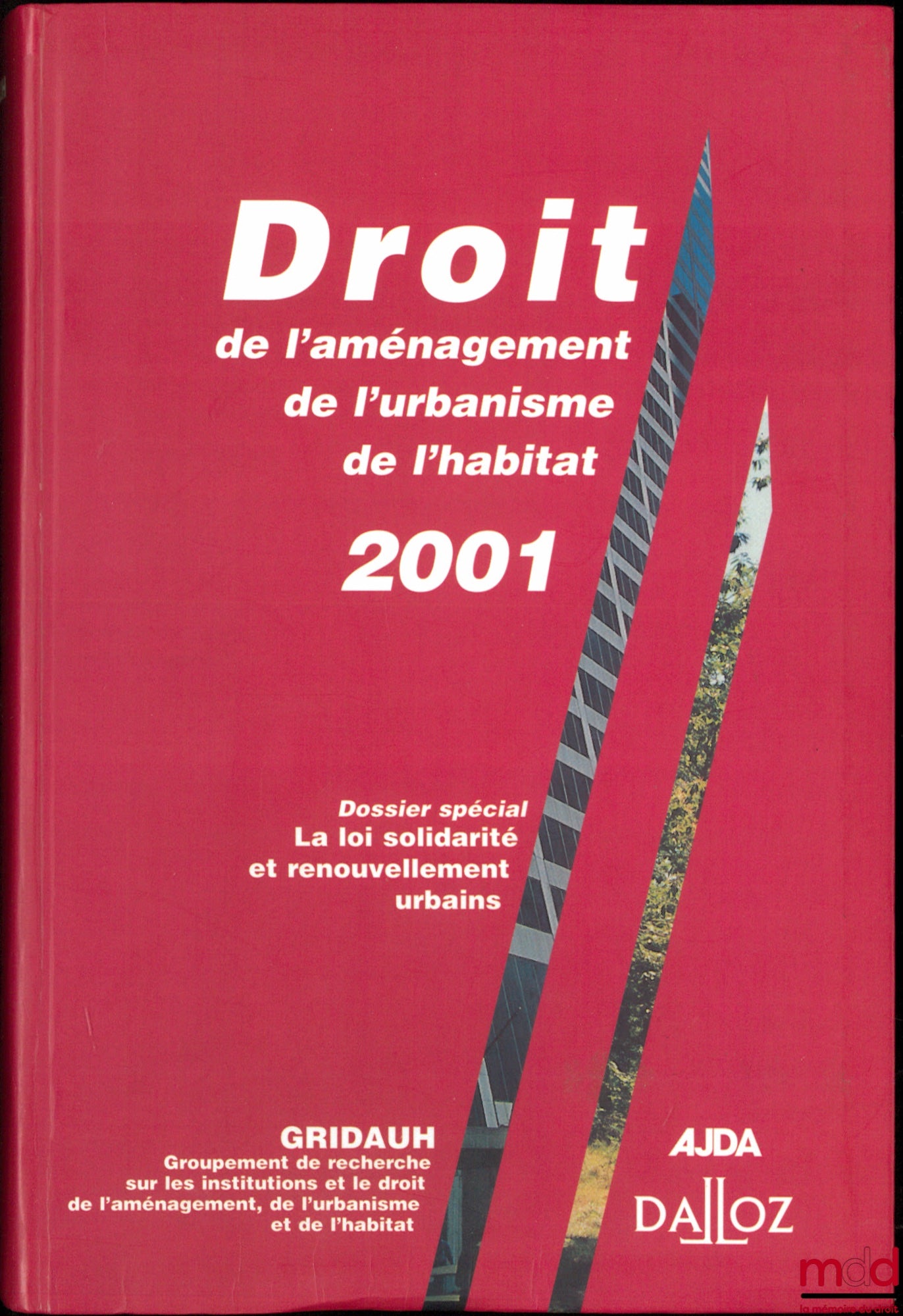 [GRIDAUH - AJDA] – DROIT DE L’AMÉNAGEMENT, DE L’URBANISME, DE L’HABITAT, 2001, Dossier spécial : La loi solidarité et renouvellement urbains
