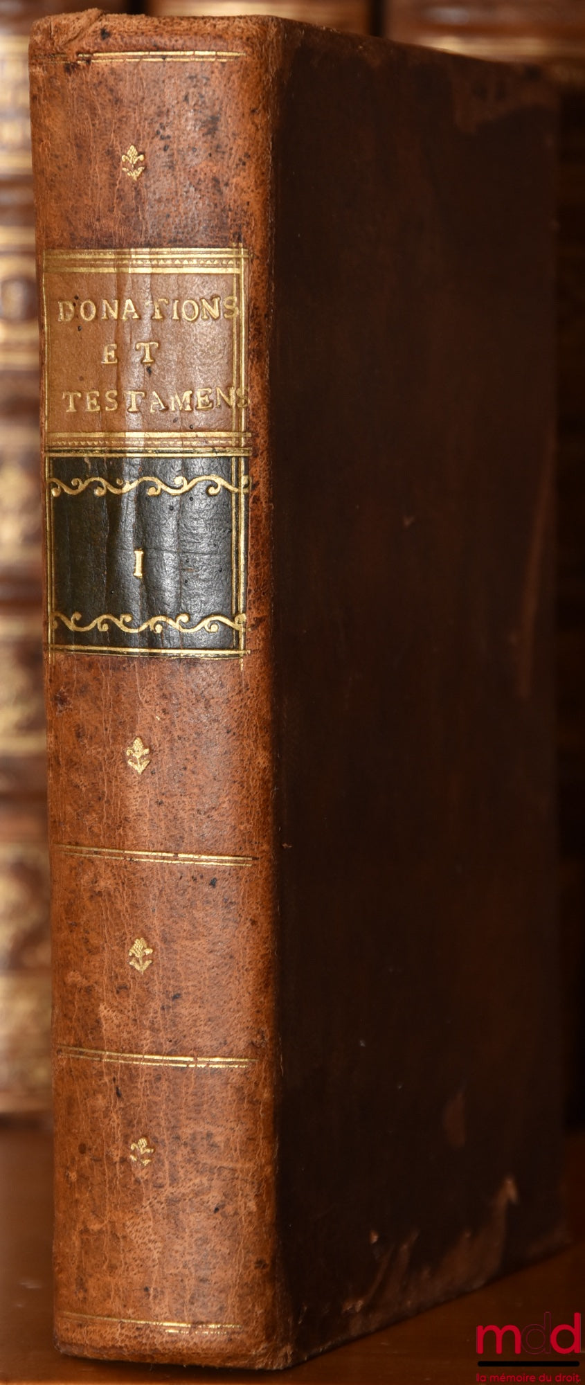 GRENIER (Jean) – TRAITÉ DES DONATIONS, DES TESTAMENS, Et de toutes autres Dispositions gratuites, suivant les principes du Code Napoléon. Précédé d’un Discours historique sur l’ancienne législation relative à cette matière. On y a joint un traité de l’ado