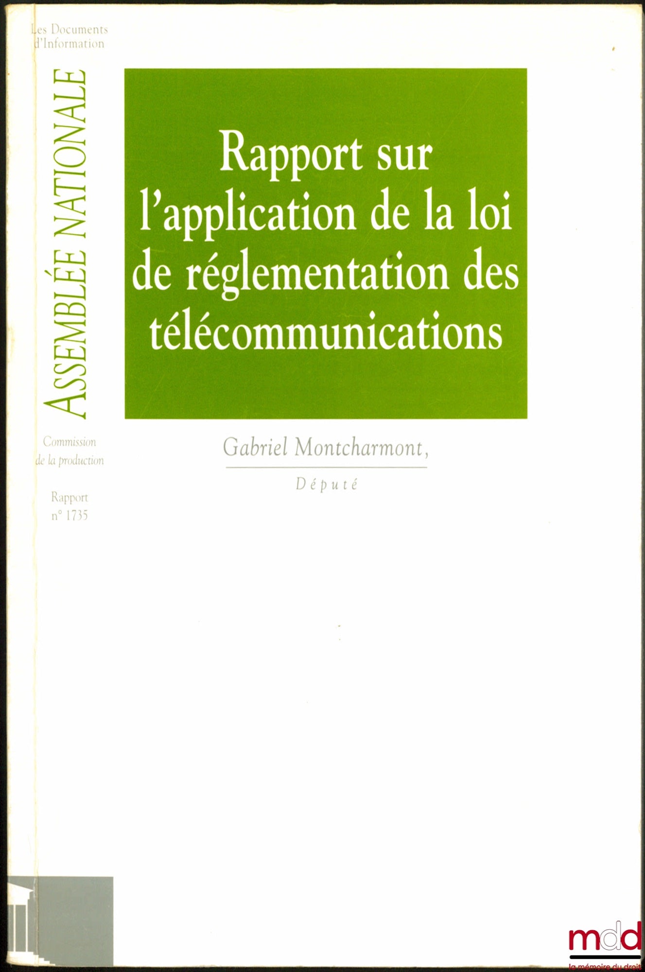 MONTCHARMONT (Gabriel) – RAPPORT SUR L’APPLICATION DE LA LOI DE RÉGLEMENTATION DES TÉLÉCOMMUNICATIONS, Rapport n° 1735