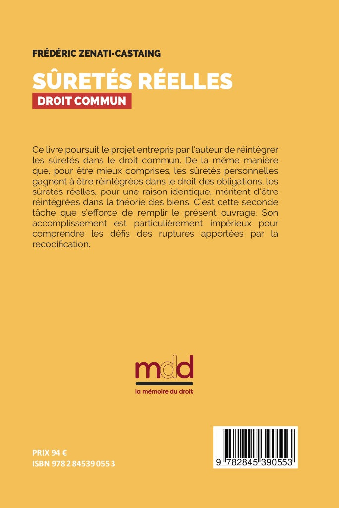 ZENATI-CASTAING (Frédéric) – SÛRETÉS RÉELLES  Droit commun Addendum : mise à jour suite à l’Ordonnance n° 2024‐562 du 19 juin 2024 modifiant et codifiant le droit de la publicité foncière