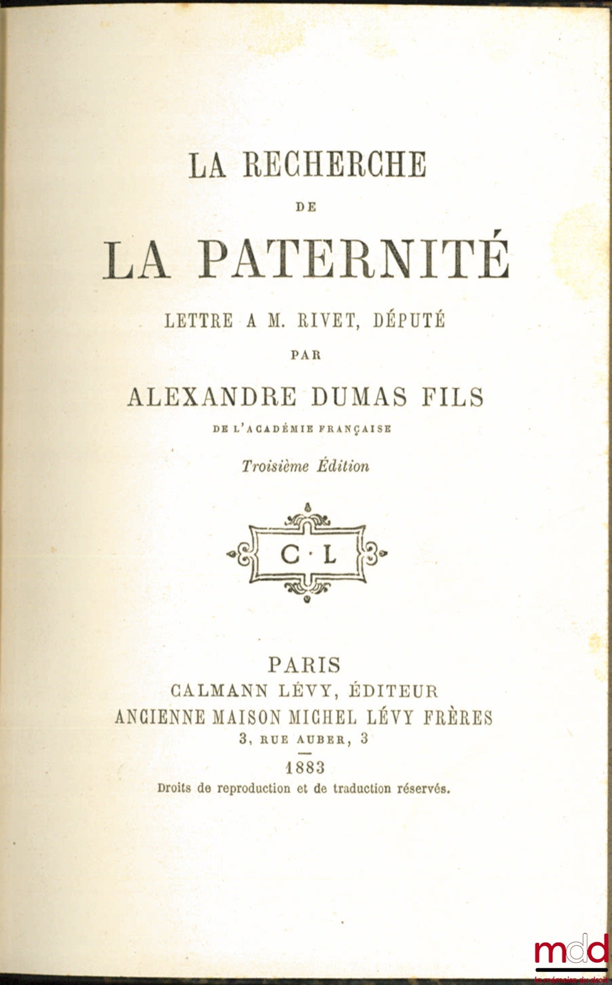 DUMAS fils (Alexandre) – LA RECHERCHE DE LA PATERNITÉ, LETTRE À M. RIVET, DÉPUTÉ