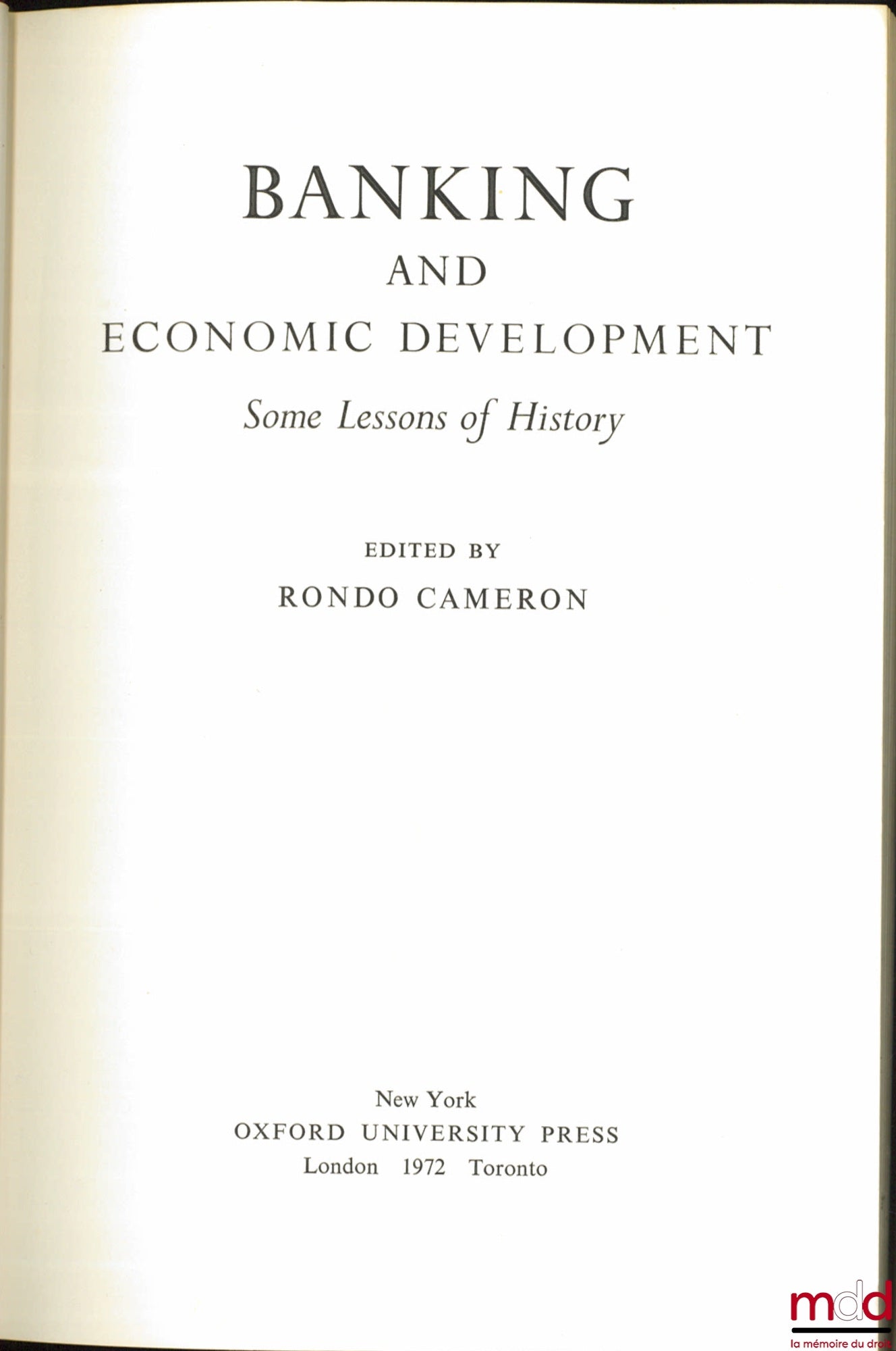 CAMERON (Rondo) – BANKING AND ECONOMIC DEVELOPMENT, Some Lessons of History