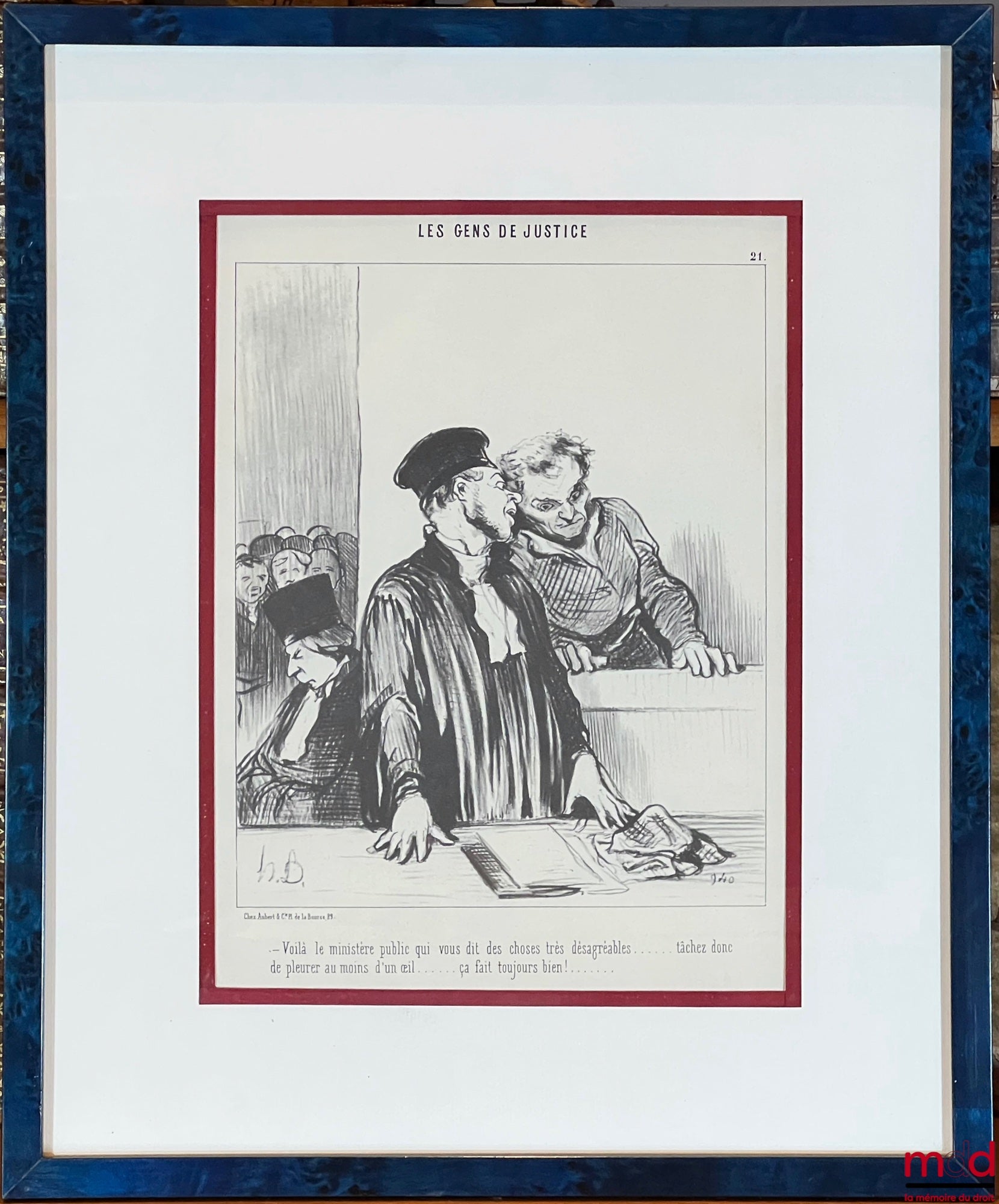 DAUMIER (Honoré) – LES GENS DE JUSTICE, Lithographie en noir signée et publiée initialement dans Le Charivari le 24 août 1846, Série Les gens de justice., n° 21 : « – Voilà le ministère public qui vous dit des choses très désagréables… tâchez donc de pleu