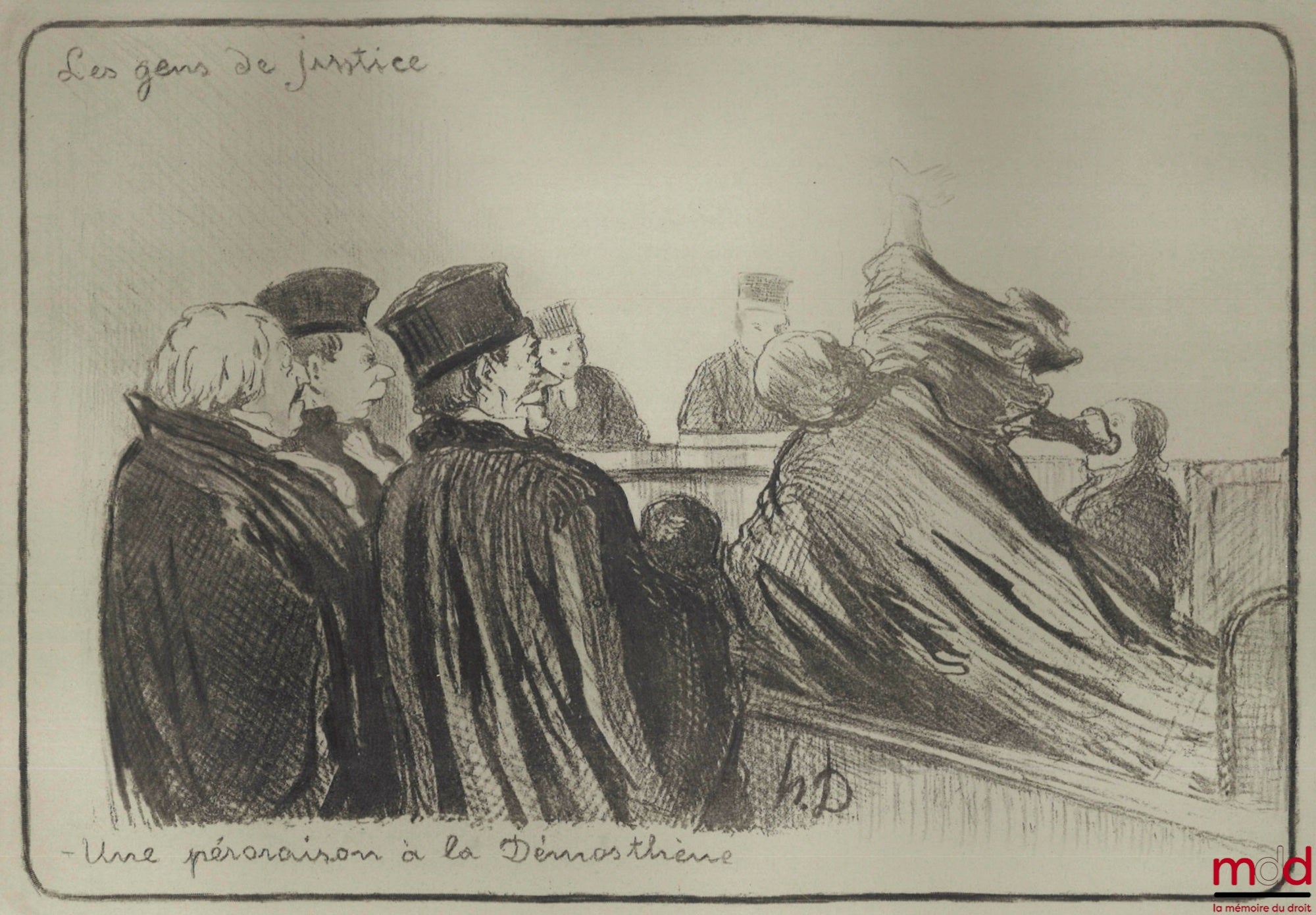 DAUMIER (Honoré) – « UNE PERORAISON À LA DÉMOSTHÈENE », LES GENS DE JUSTICE, Lithographie en noir signée et publiée initialement dans Le Charivari du 1er novembre 1847