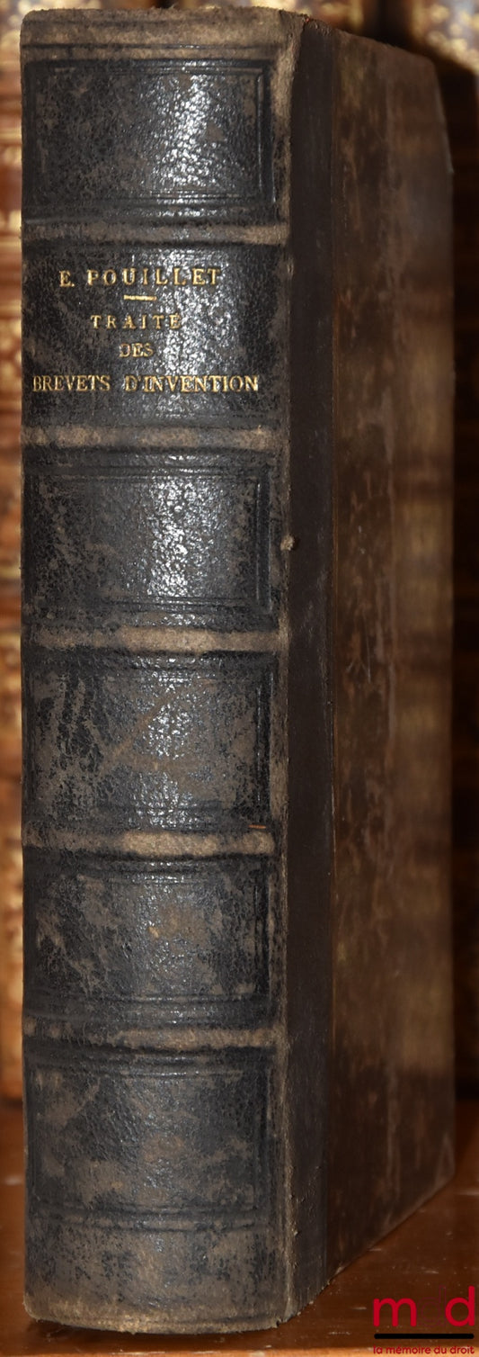 POUILLET (Eugène) – THEORETICAL AND PRACTICAL TREATISE ON PATENTS OF INVENTION AND COUNTERFEITING, 2nd ed., updated with case law