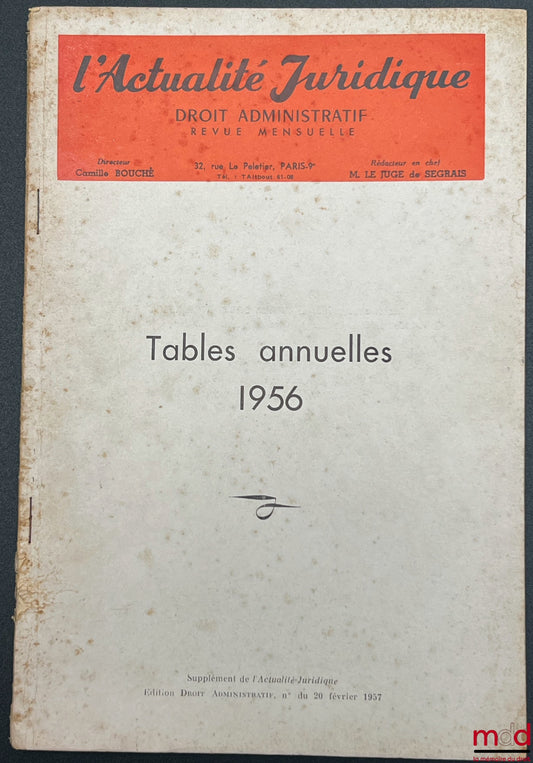 [AJDA] – ACTUALITÉ JURIDIQUE DE DROIT ADMINISTRATIF, revue mensuelle, 1957 (13e année) à 1999 [coll. strictement complète des Tables annuelles et des Numéros spéciaux (depuis 1992)]