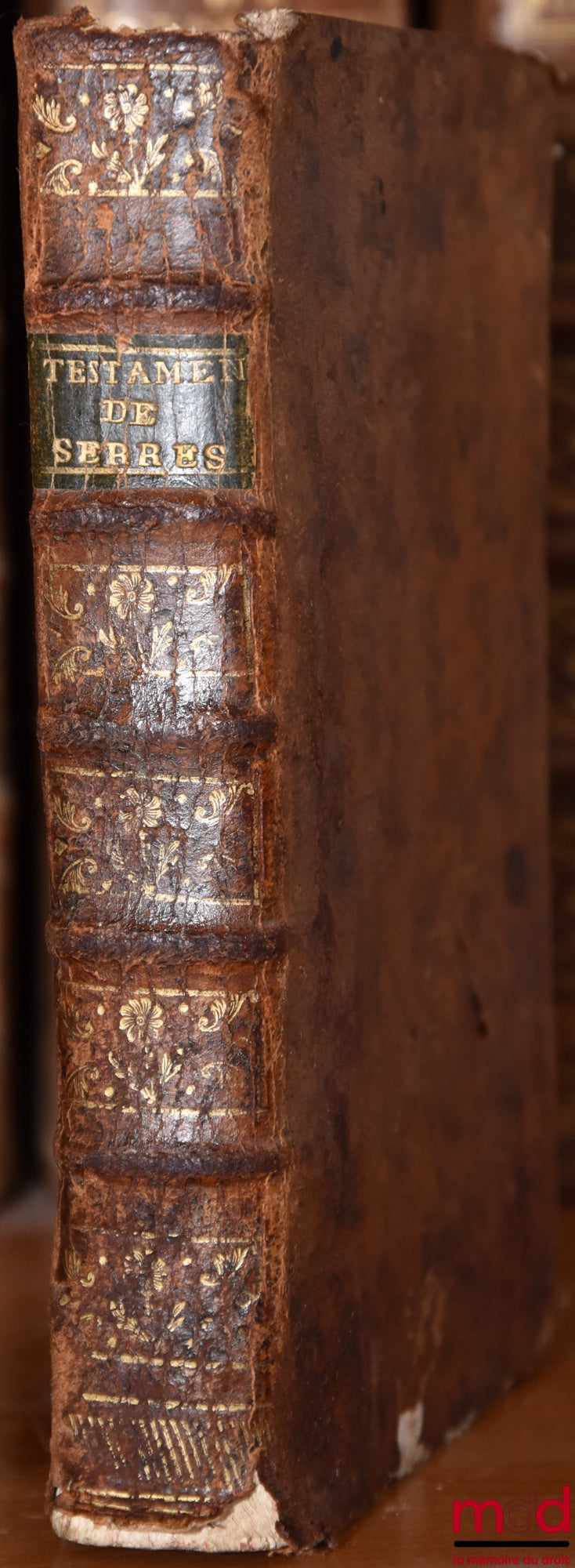 SERRES (Claude) – EXPLANATION OF THE ORDINANCE OF LOUIS XV (…) ISSUED AT VERSAILLES IN AUGUST 173 CONCERNING WILLS. REGISTERED AT THE PARLIAMENT OF TOULOUSE ON FEBRUARY 23, 1737. New edition, revised, corrected & augmented by the Author