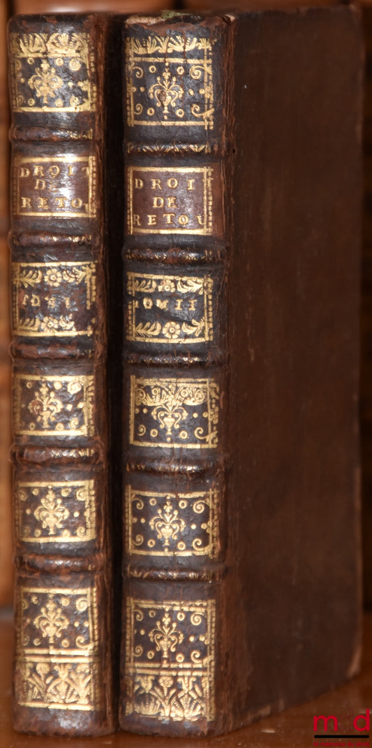 LA ROUVIÈRE (Arnaud de) – TREATISE ON THE RIGHT OF RETURN OF DOWS, DONATIONS, CONTRACTUAL INSTITUTIONS, &amp; MUTUAL WILLS; According to the usage and maxims of Countries of Written Law &amp; Customary Law Countries