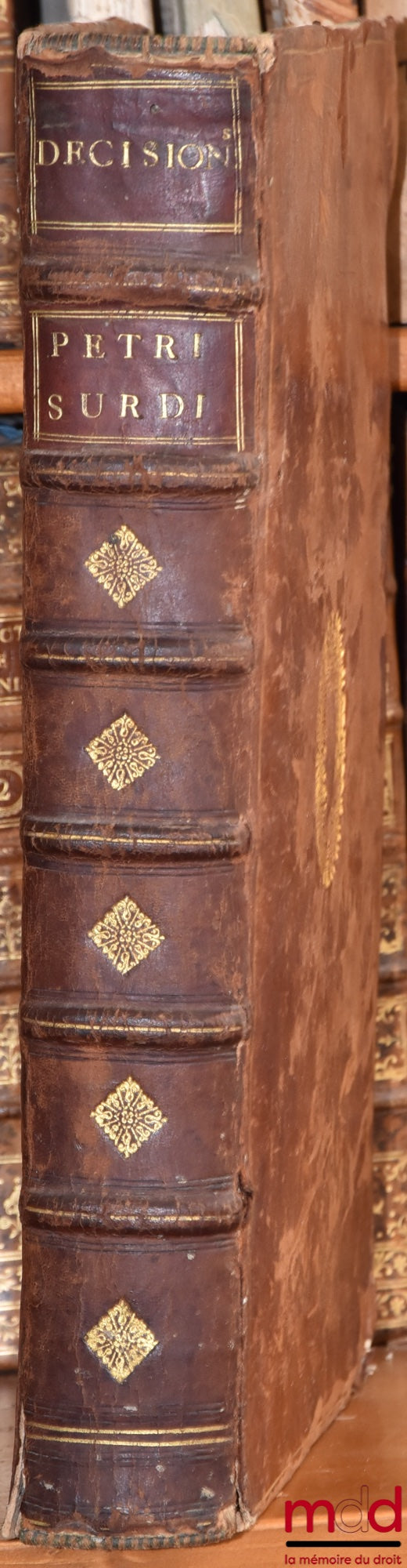 SURDI (Ioannis Petri), [SORDI (Giampietro)] – DECISIONES SACRI MANTUANI SENATUS, A JOANNE PETRO SURDO CASALENSI Jureconsulto, & in eodem auditorio Senatore collectæ : IN QUIBUS QUAMPLURIMÆ EÆQUE abstrusiores Juris difficultates circa ultimas voluntates co
