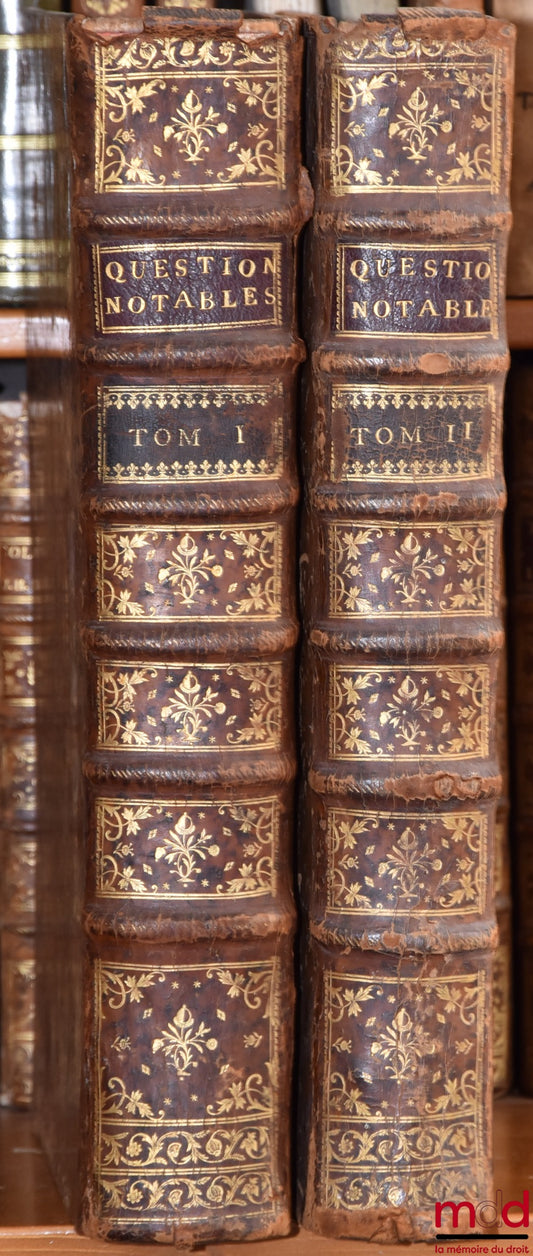 MAYNARD (Geraud de) – NOTABLES ET SINGULIÈRES QUESTIONS DE DROIT ÉCRIT, JUGÉES AU PARLEMENT DE TOULOUSE, CONFÉRÉES AVEC LES PRÉJUGÉS DES AUTRES PARLEMENS DE FRANCE. Les arrêts, et discours prononcés en robe rouge, par M. Antoine de Lestang, [...] ; les di