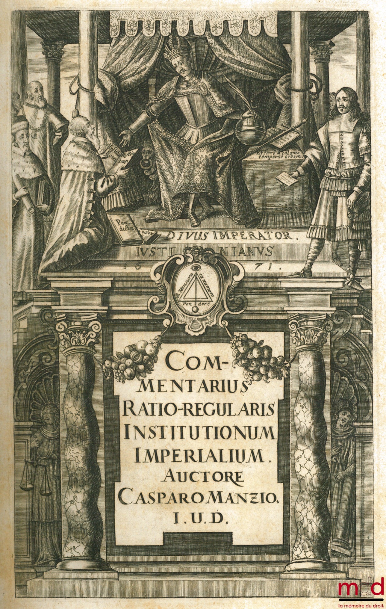 MANZIO (Casparo) [MANZ (Caspar)] – COMMENTARIUS RATIO-REGULARIS IN QUATUOR LIBROS INSTITUTIONUM IMPERIALUM, Quo omnium, non modo in singulis Paragraphis, sed etiam versiculis traditorum, Rationes redduntur, & in breves ut plurimum Regulas resolvuntur. Aut