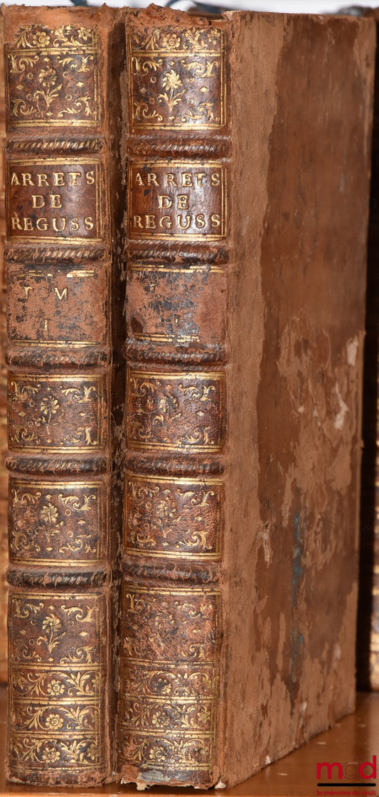 GRIMALDI DE REGUSSE (Charles) – ARRETS DE REGLEMENT, RENDUS PAR LE PARLEMENT DE PROVENCE, AVEC DES NOTES [AVEC LES MOTIFS DE LEURS DÉCISIONS (pour le t. II)], Par un Président au Mortier du même Parlement