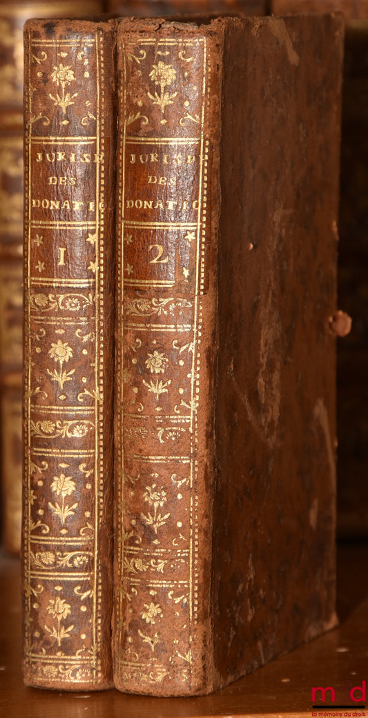 ROUSSILHE (Pierre) – LA JURISPRUDENCE DES DONATIONS ENTRE VIFS, suivant l’usage de tous les Parlements & Sièges du Royaume, soit Pays de Droit écrit, soit Pays coutumier, (mq. t. III)