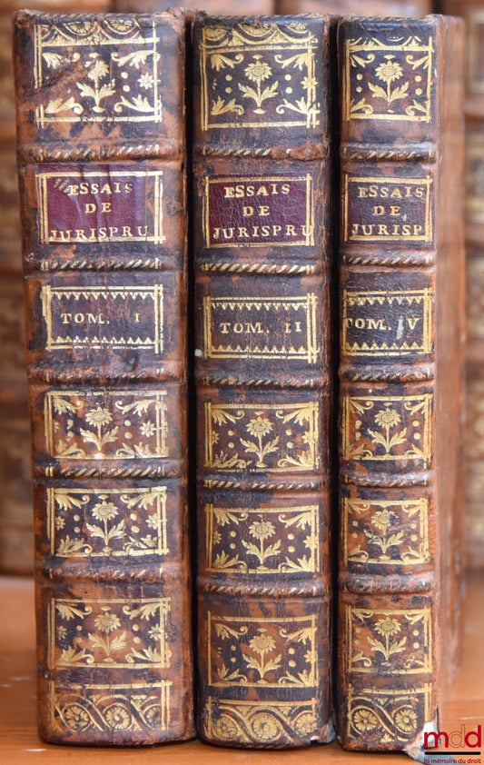 HUERNE DE LA MOTHE (François Charles) – ESSAIS DE JURISPRUDENCE Sur toutes formes de sujets Questions de Droit civil & Canonique, Points de Coutume & Matières Ecclésiastiques, (t. I, II, III & V, mq. t. IV)