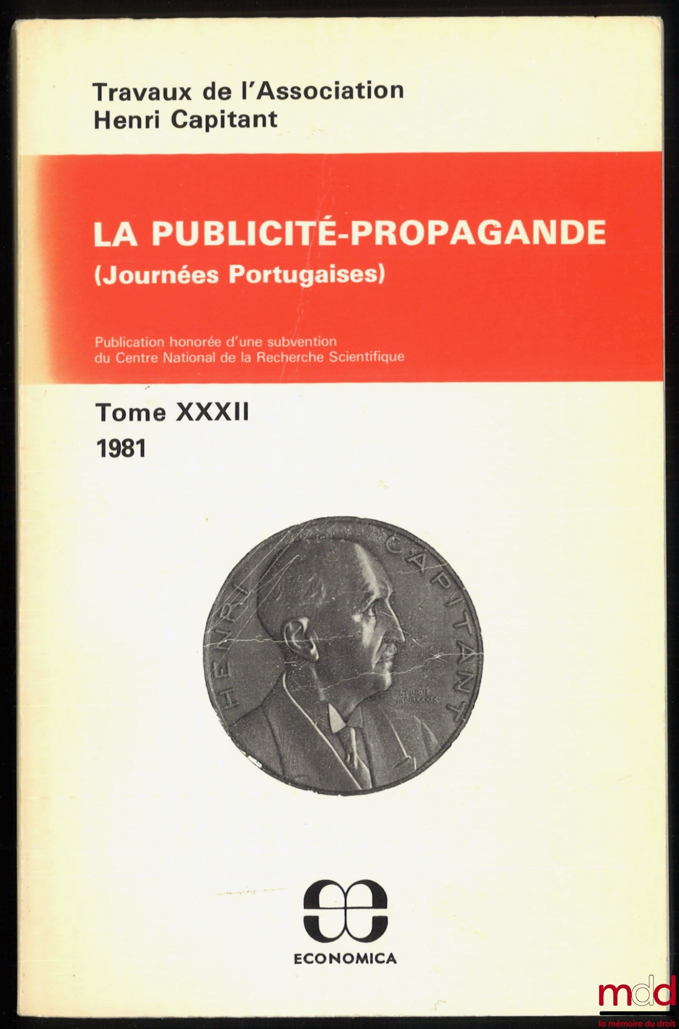 [Travaux de l’Association Henri Capitant] – LA PUBLICITÉ-PROPAGANDE, Journées Portugaises, t. XXXII (1981)