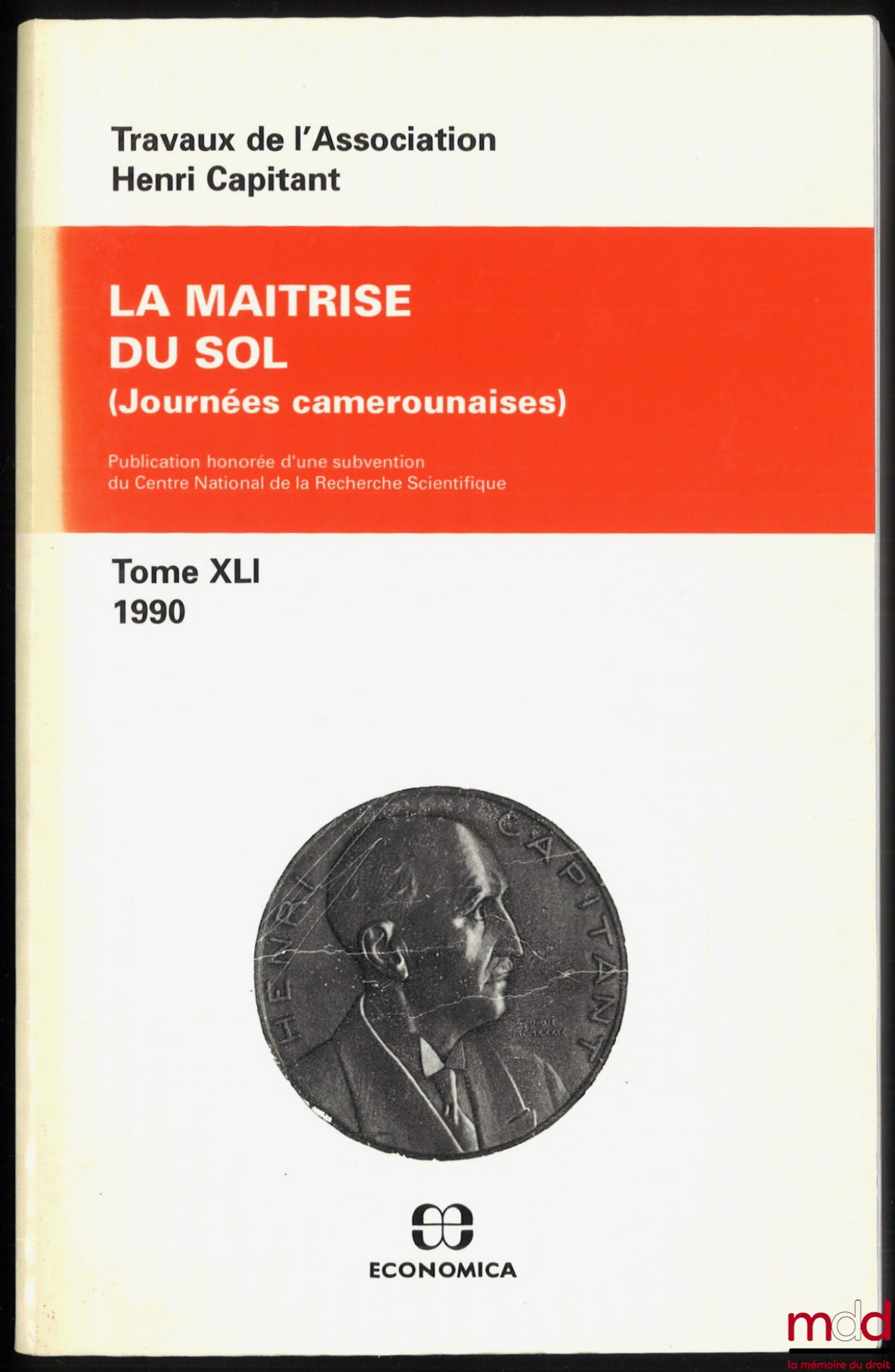 [Travaux de l’Association Henri Capitant] – LA MAÎTRISE DU SOL, Journées camerounaises, t. XLI (1990)