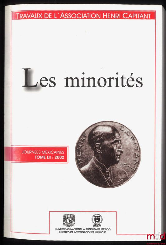 [Travaux de l’Association Henri Capitant] – LES MINORITÉS, Journées mexicaines, t. LII (2002), Avant-propos de Michel Grimaldi