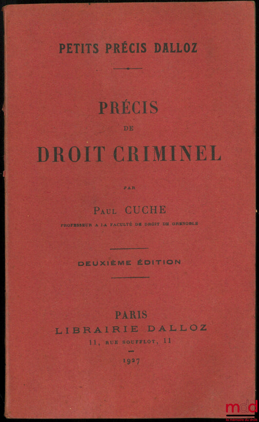 CUCHE (Paul) – PRECIS OF CRIMINAL LAW, 2nd ed., coll. Petits précis Dalloz