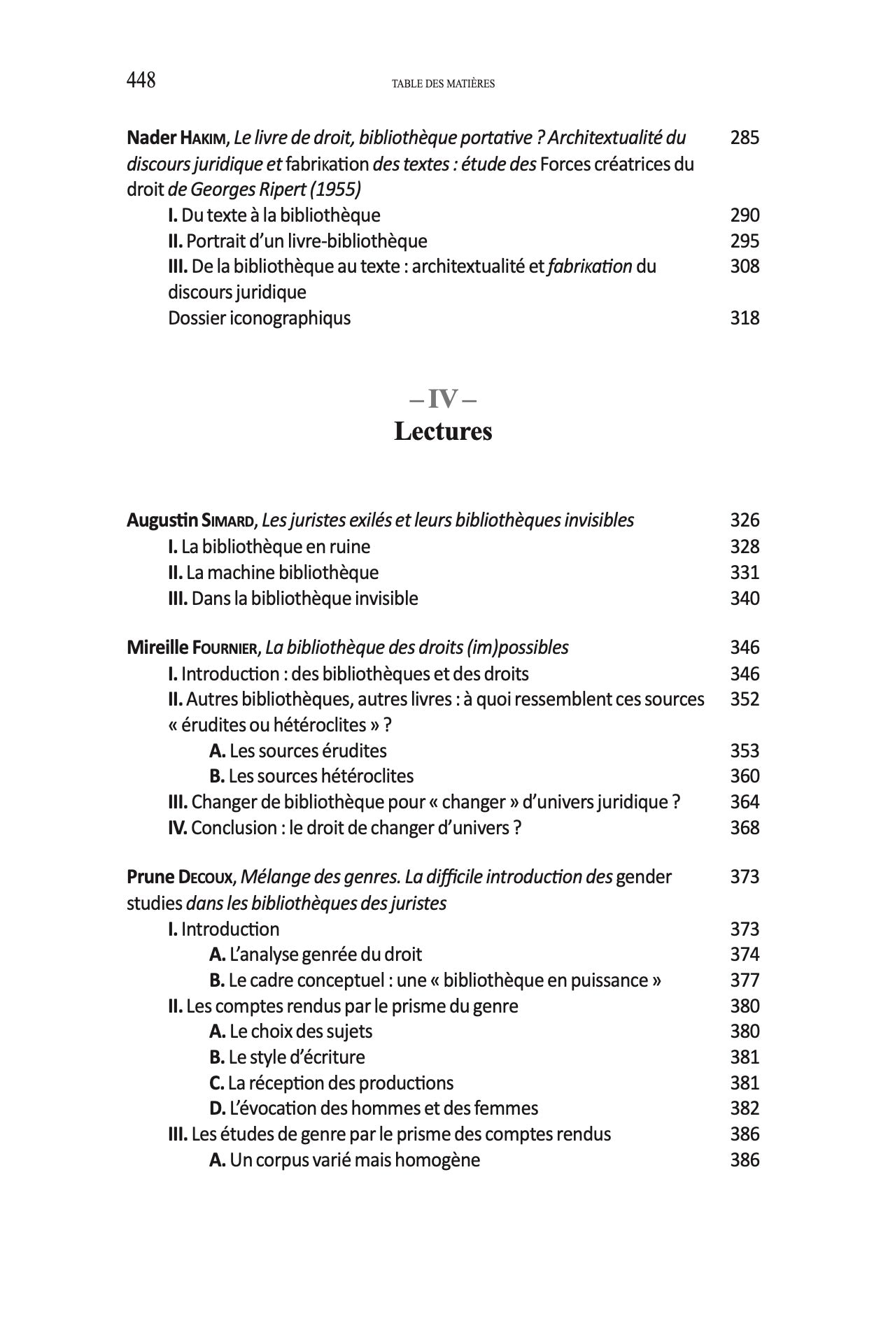 LES BIBLIOTHÈQUES DES JURISTES.   Sous la direction de Noémie GOURDE-BOUCHARD, Mark ANTAKI, Marie‐Andrée PLANTE et Alexandra POPOVICI,   Cet ouvrage est issu du colloque organisé les 18 et 19 novembre 2022 par le Centre Paul-André Crépeau de droit privé e