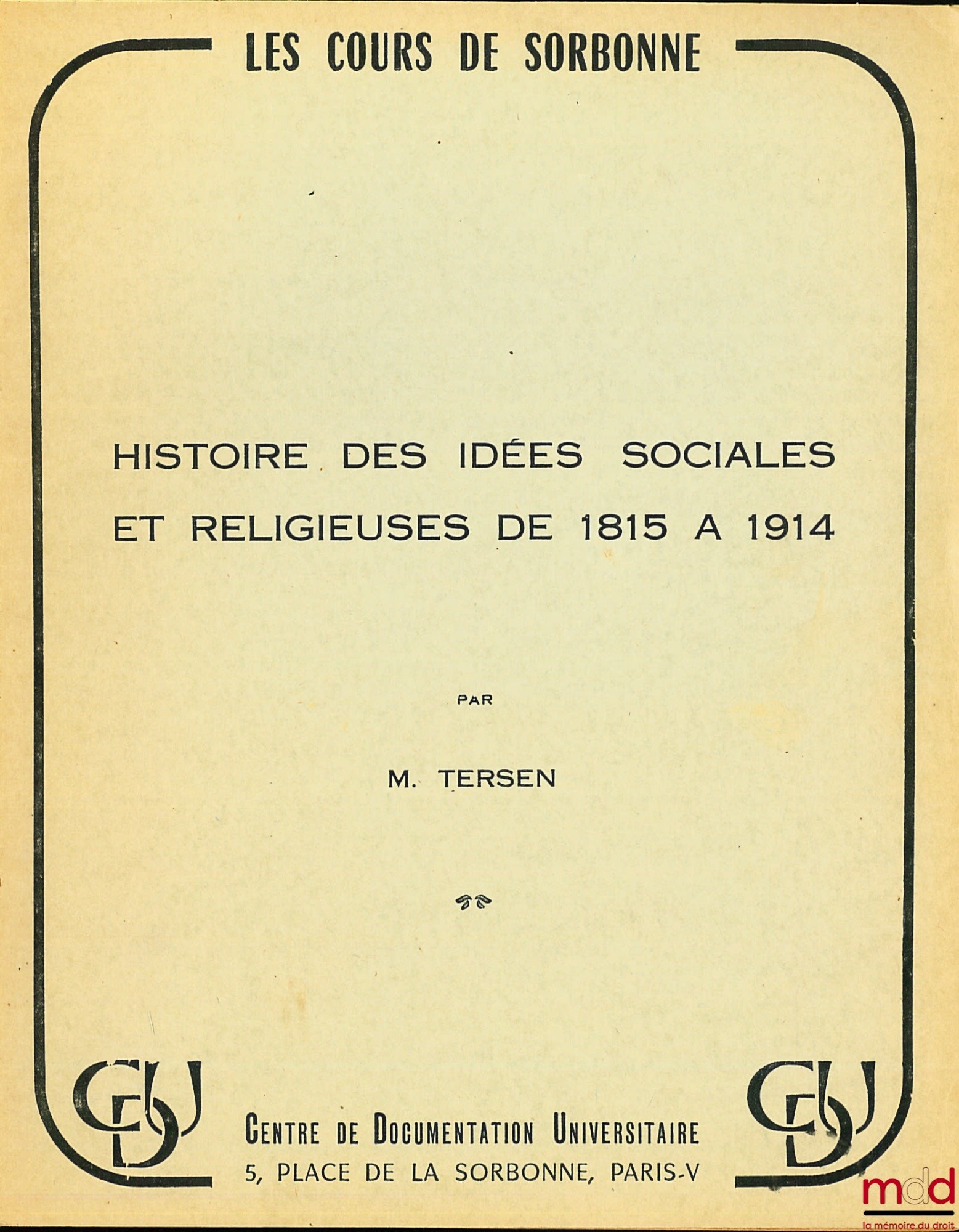 TERSEN (Émile) – HISTORY OF SOCIAL AND RELIGIOUS IDEAS FROM 1815 TO 1914, coll. Les Cour de Sorbonne