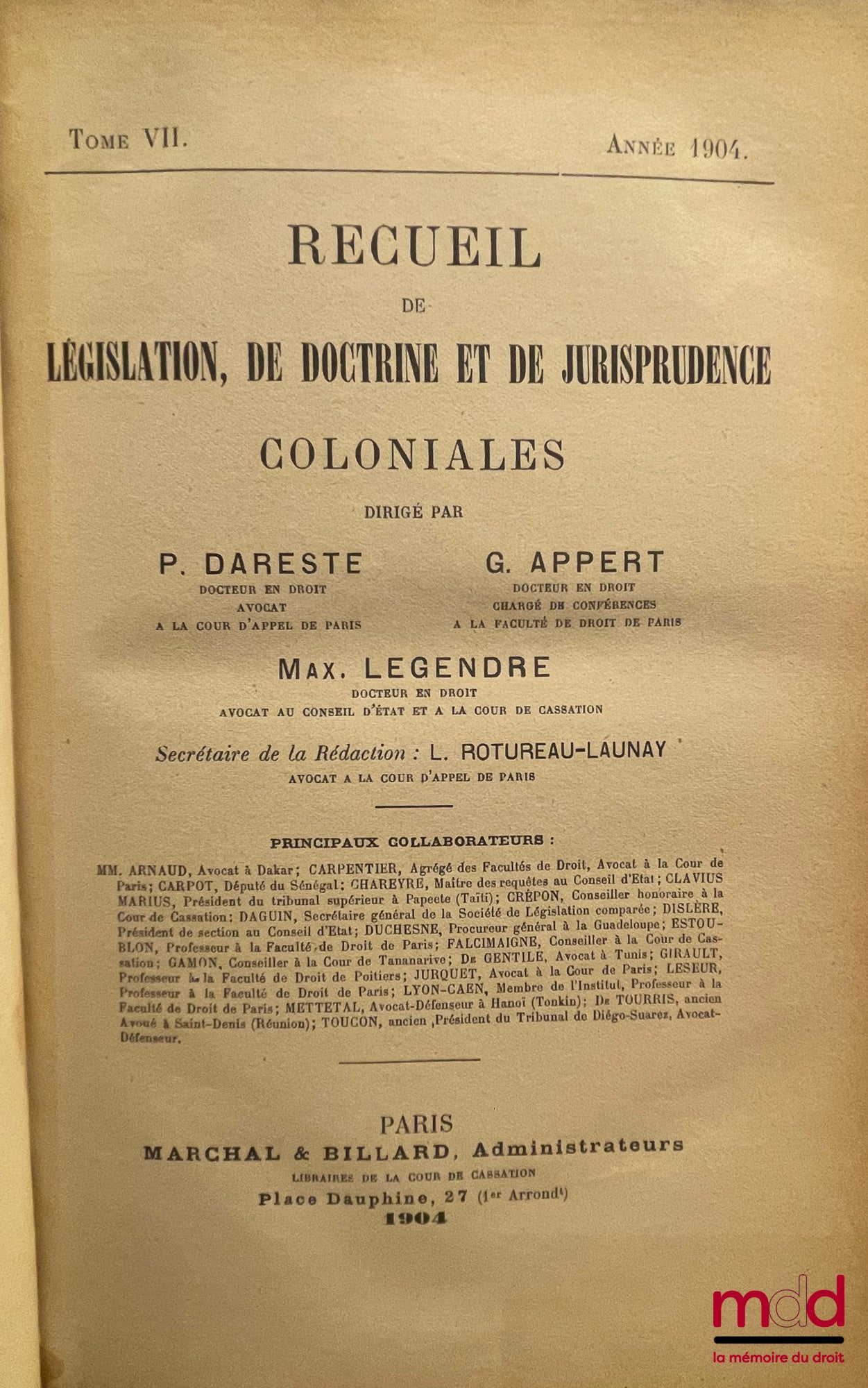 [Droit colonial] – RECUEIL DE LÉGISLATION, DE DOCTRINE ET DE JURISPRUDENCE COLONIALE dirigé par P. Dareste, G. Appert et Max. Legendre, de 1904 (t. VII) à 1936 [mq. 7 années]