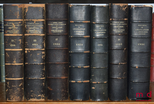 [Droit colonial] – RECUEIL DE LÉGISLATION, DE DOCTRINE ET DE JURISPRUDENCE COLONIALE dirigé par P. Dareste, G. Appert et Max. Legendre, de 1918 à 1936 [mq. 1920 et 1921]