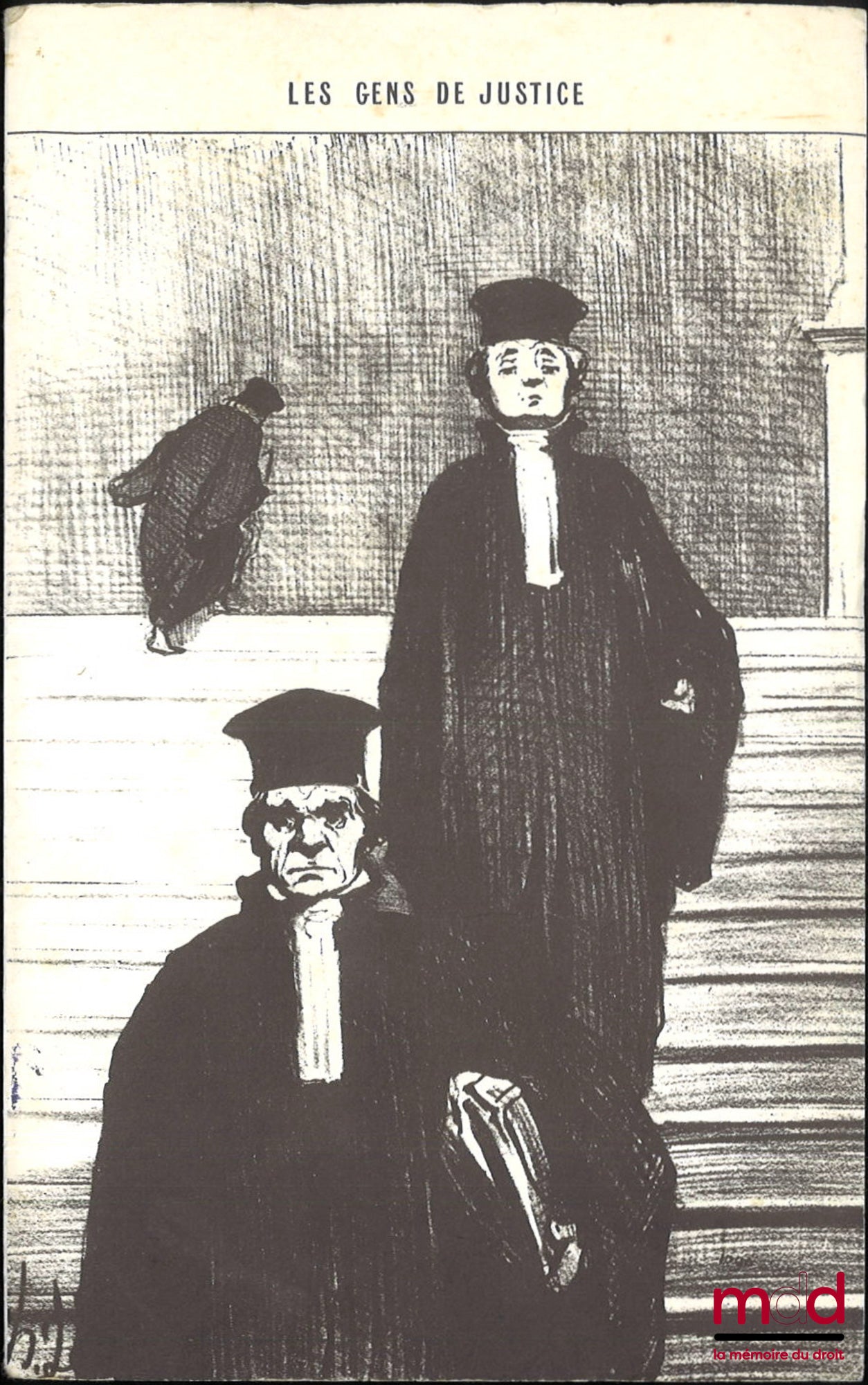 DAUMIER (Honoré) – LES GENS DE JUSTICE, Ensemble de six reproductions lithographies en noir et blanc signées et publiées initialement dans Le Charivari et tiré de la collection Les gens de Justice : « – Quel dommage que cette charmante petite femme ne m’a