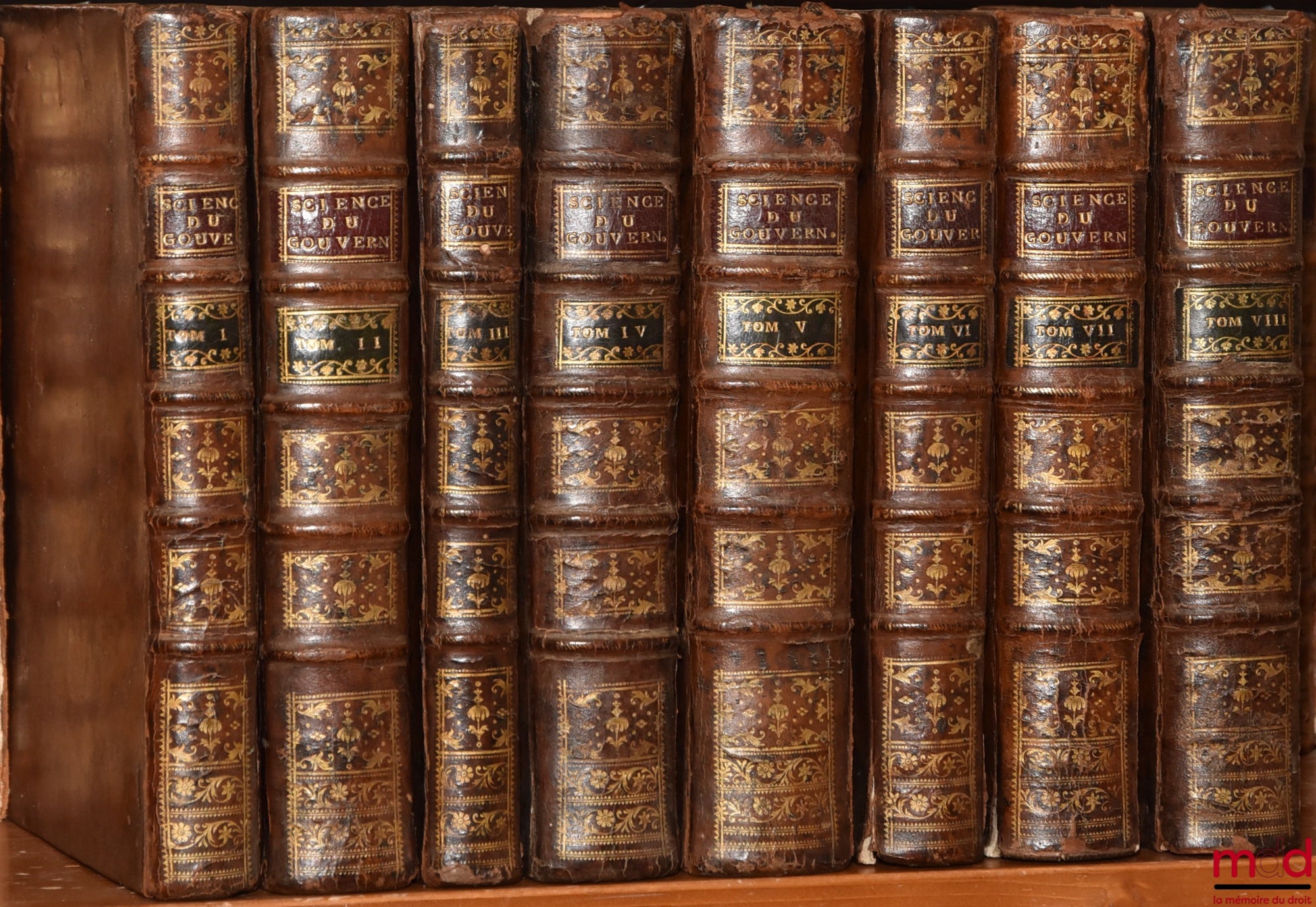 RÉAL DE CURBAN, (Gaspard de) – LA SCIENCE DU GOUVERNEMENT, Ouvrage de Morale, de Droit, et de Politique, qui contient les principes du commandement & de l’obéissance ; où l’on réduit toutes les matières de Gouvernement en un corps unique, entier dans chac