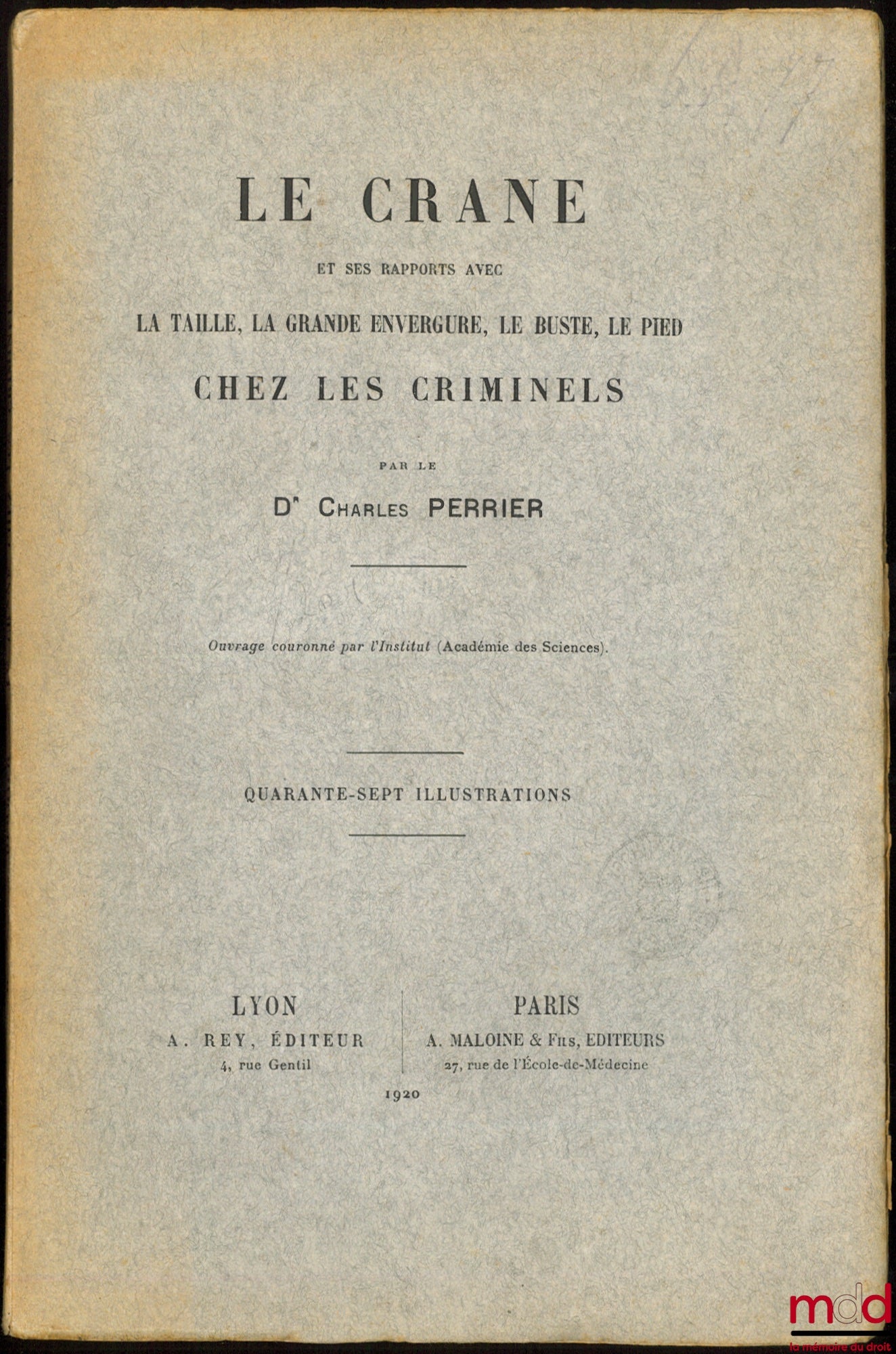 PERRIER (Charles) – THE SKULL AND ITS RELATIONSHIP WITH HEIGHT, WINGSPAN, BUSH, AND FOOT IN CRIMINALS