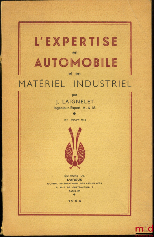 LAIGNELET (Jules) – L’EXPERTISE EN AUTOMOBILE ET EN MATÉRIEL INDUSTRIEL, 3ème éd.