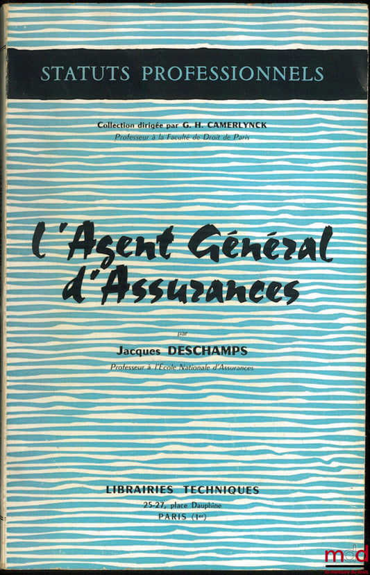 DESCHAMPS (Jacques) – THE GENERAL INSURANCE AGENT, coll. Professional Status, coll. directed by GH Camerlynck