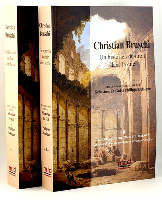 Christian BRUSCHI, un historien du droit dans la cité sous la direction de Sébastien Le Gal et Philippe Delaigue