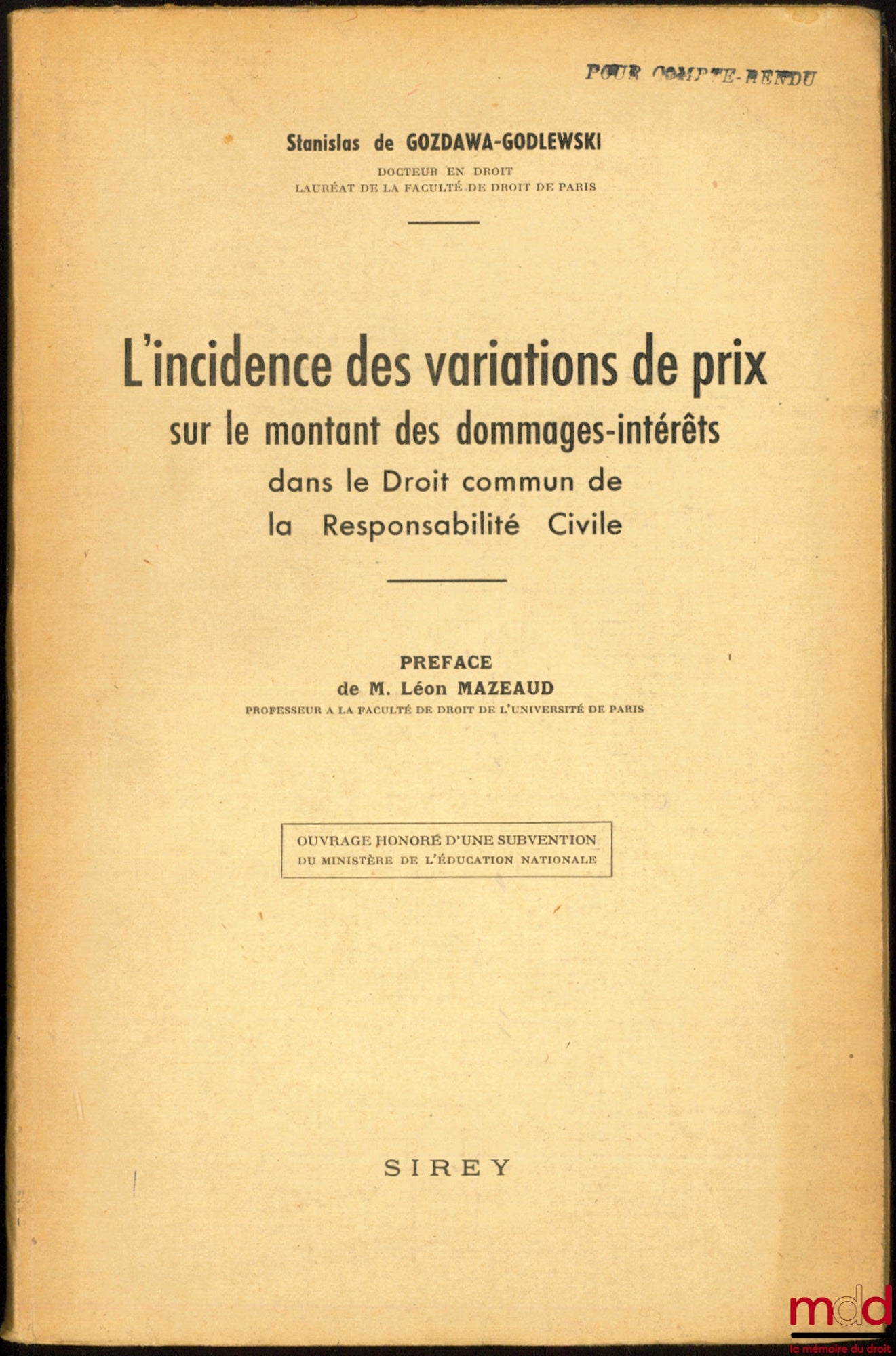 GOZDAWA-GODLEWSKI (Stanislas de) – L’INCIDENCE DES VARIATIONS DE PRIX SUR LE MONTANT DES DOMMAGES-INTÉRÊTS DANS LE DROIT COMMUN DE LA RESPONSABILITÉ CIVILE, Préface de M. Léon Mazeaud