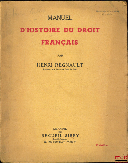 REGNAULT (Henri) – MANUEL D’HISTOIRE DU DROIT FRANÇAIS, 2ème éd.