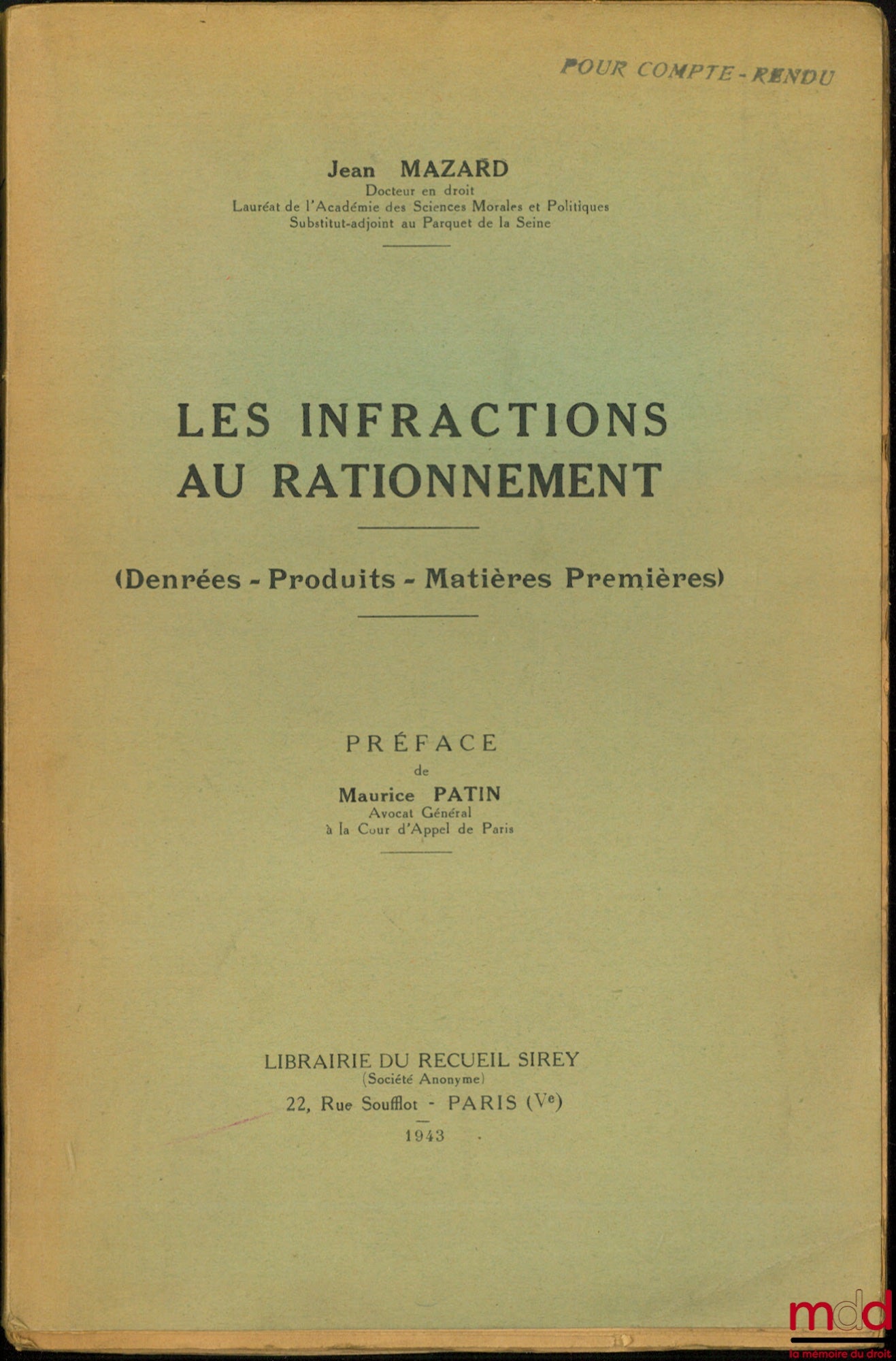 [Seconde Guerre mondiale], MAZARD (Jean) – LES INFRACTIONS AU RATIONNEMENT, (Denrées - Produits - Matières Premières)