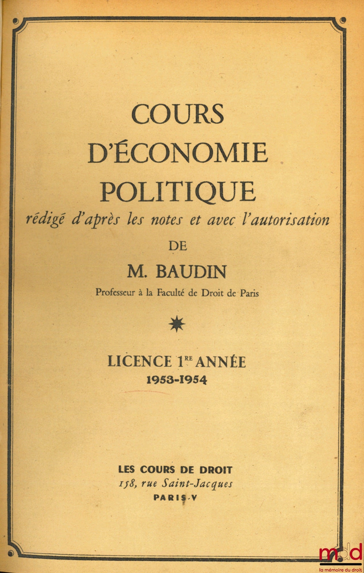 BAUDIN (Louis) – COURS D’ÉCONOMIE POLITIQUE, Licence 1ère année 1953-1954