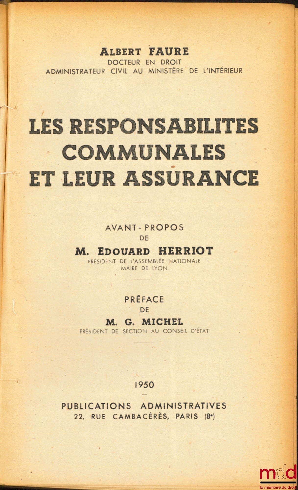 FAURE (Albert) – MUNICIPAL RESPONSIBILITIES AND THEIR INSURANCE, Foreword by Édouard Herriot, Preface by MG Michel