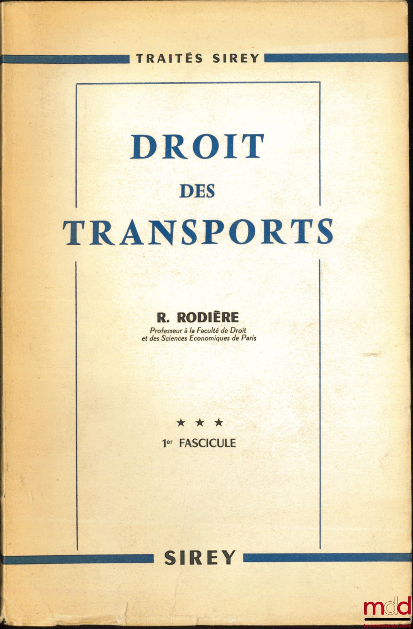 RODIÈRE (René) – DROIT DES TRANSPORTS, t. III, 1er & 2e fascicule