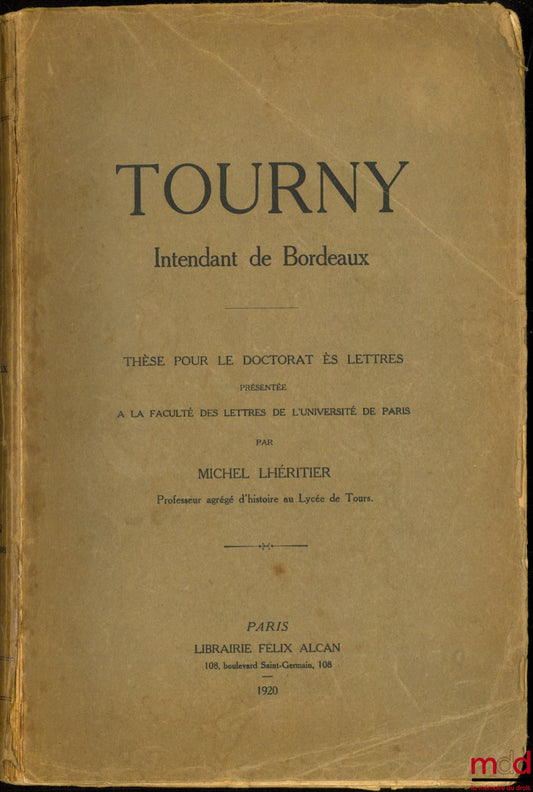 LHÉRITIER (Michel) – TOURNY, Intendant de Bordeaux