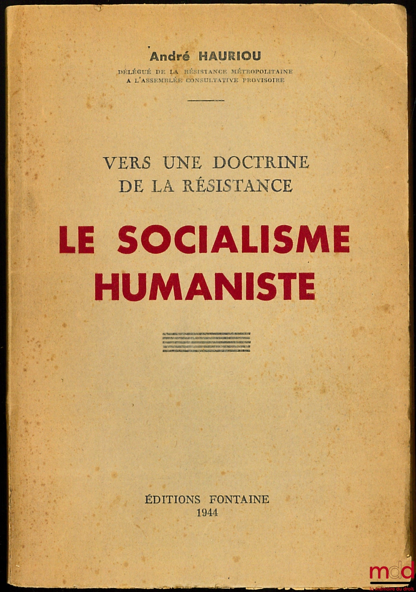 HAURIOU (André) – VERS UNE DOCTRINE DE LA RÉSISTANCE, LE SOCIALISME HUMANISTE