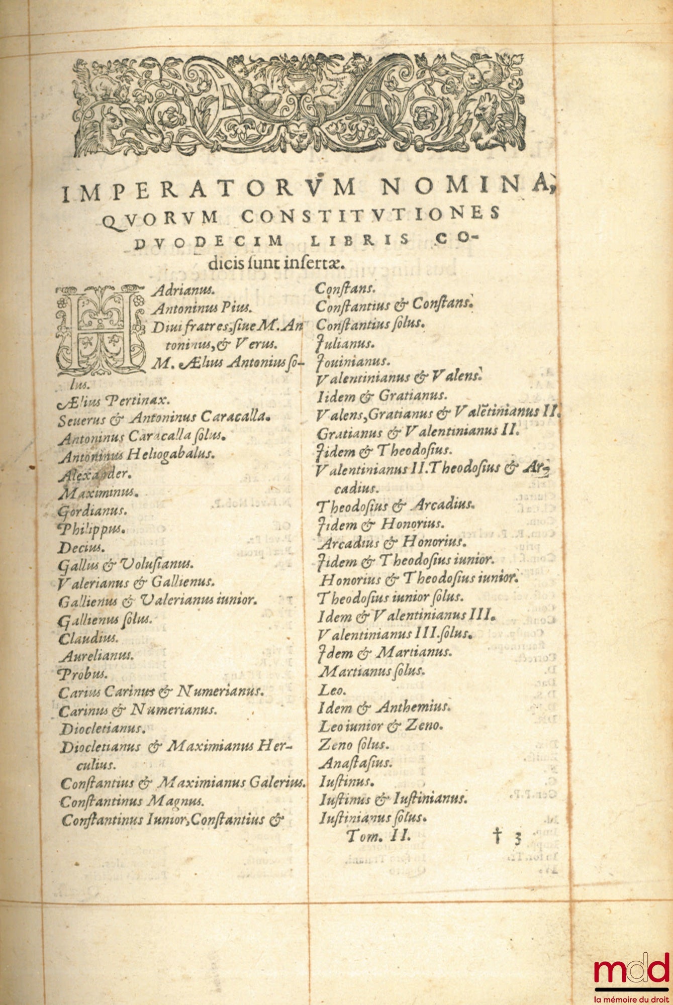 GOTHOFREDUS (Denis) – CORPUS JURIS CIVILIS IN IIII. PARTES DISTINCTUM : QUARUM PRIMA, DN. sacratissimi principis Justiniani. INSTITUTIONUM lib. iiii. DIGESTORUM SEU PANDECTARUM lib. l continentur. Que reliquis partibus includantur, auersa docebit pagina H
