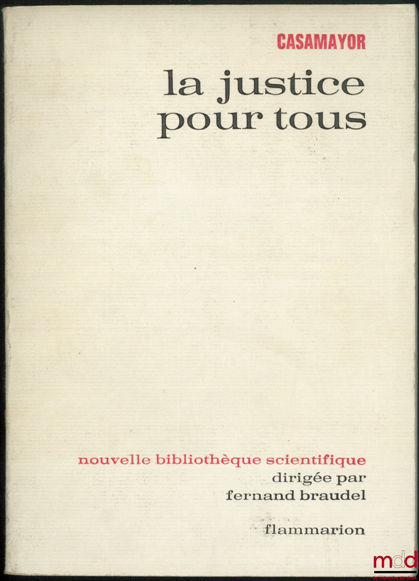 CASAMAYOR (Louis) – LA JUSTICE POUR TOUS, coll. Nouvelle bibliothèque scientifique