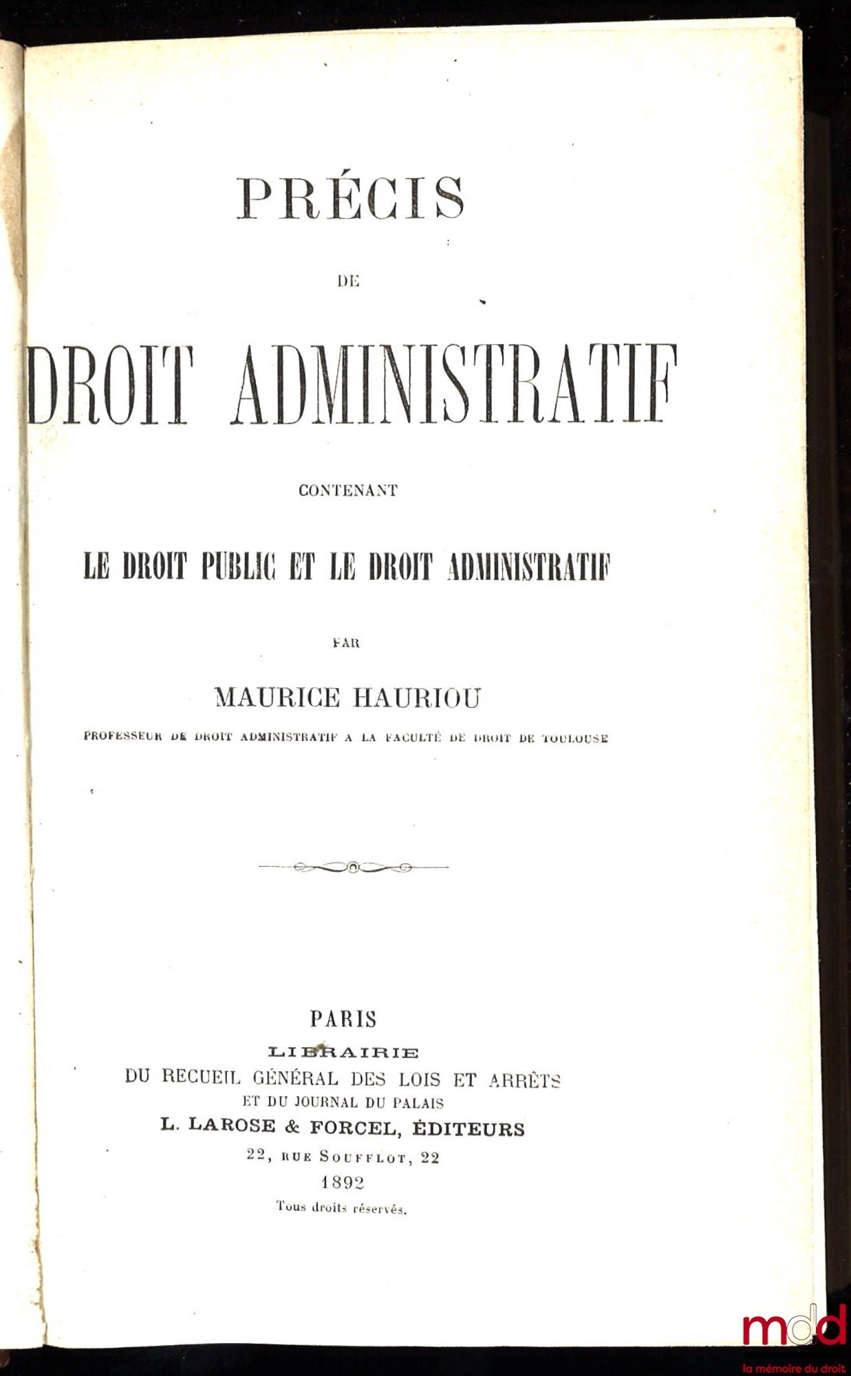 HAURIOU (Maurice) – PRÉCIS DE DROIT ADMINISTRATIF contenant LE DROIT PUBLIC ET LE DROIT ADMINISTRATIF